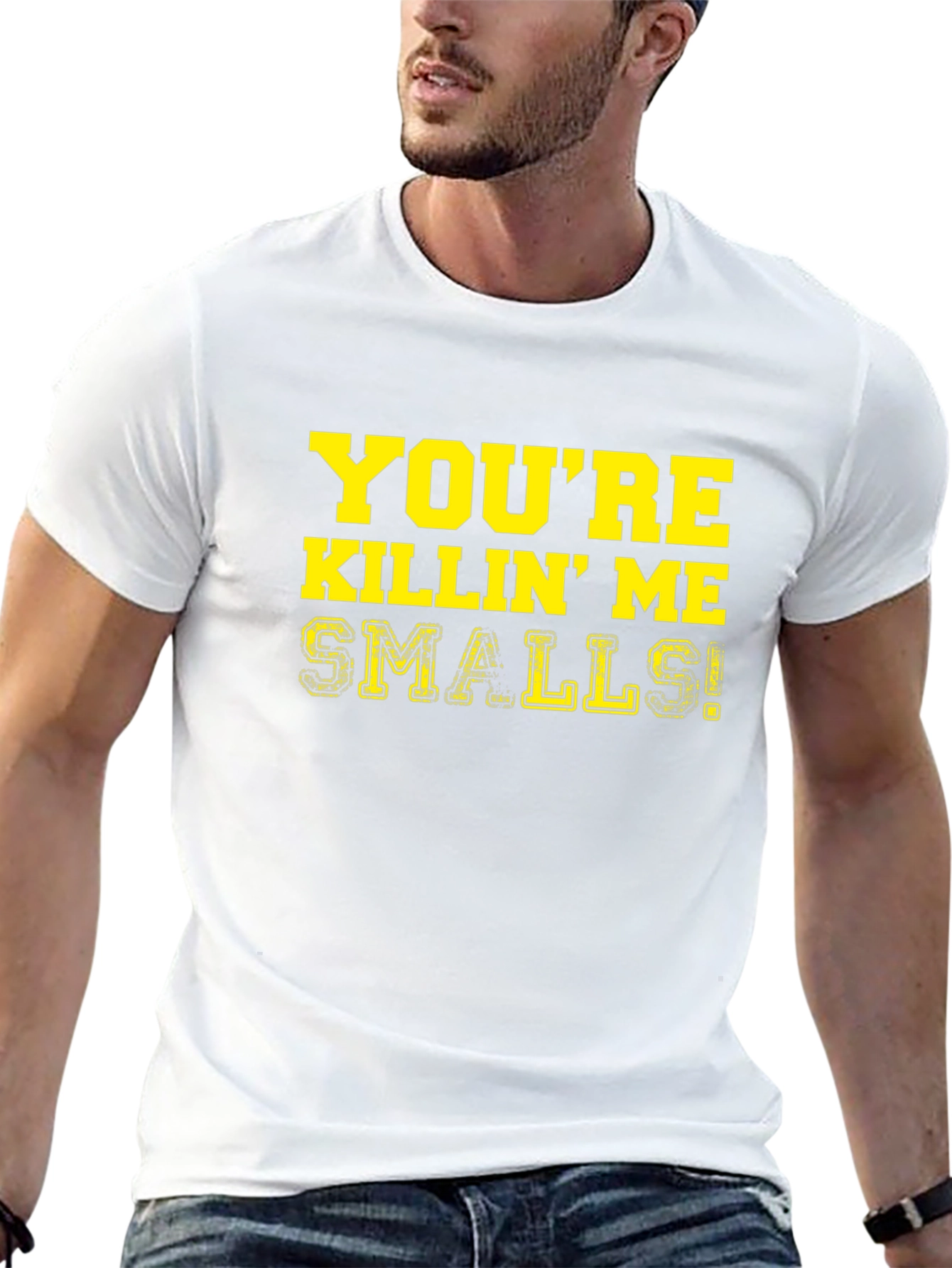Youre Killin Me Smalls! T-Shirt