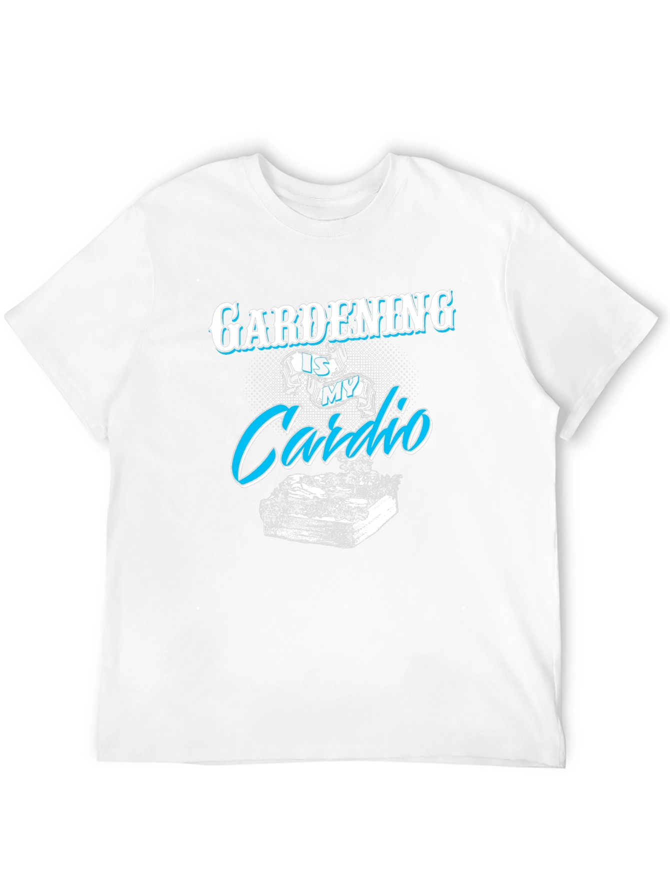 Gardening is My Cardio T-Shirt