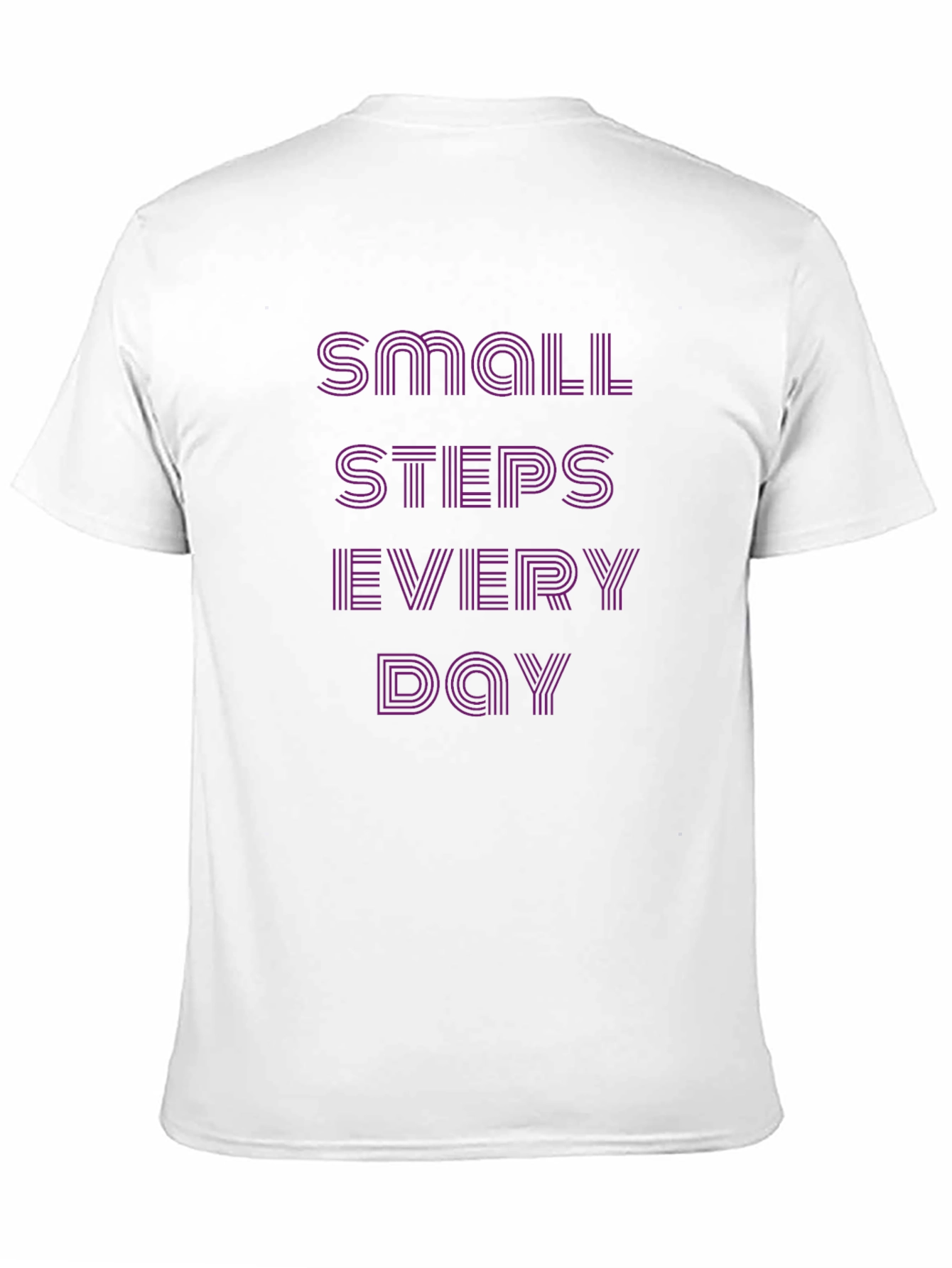 Motivational Small Steps Every Day T-Shirt