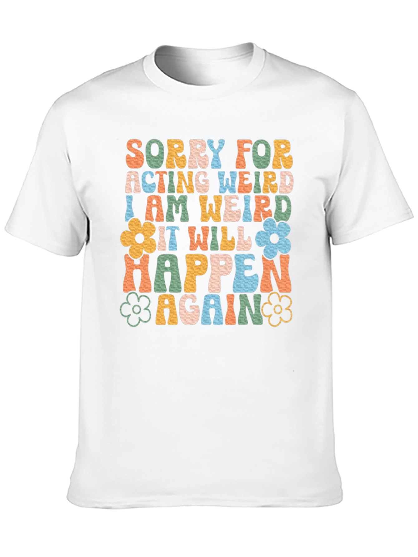 Retro Sorry For Acting Weird Graphic T-Shirt