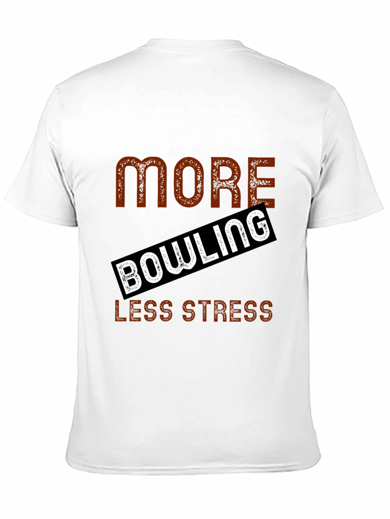 More Bowling Less Stress Graphic T-Shirt