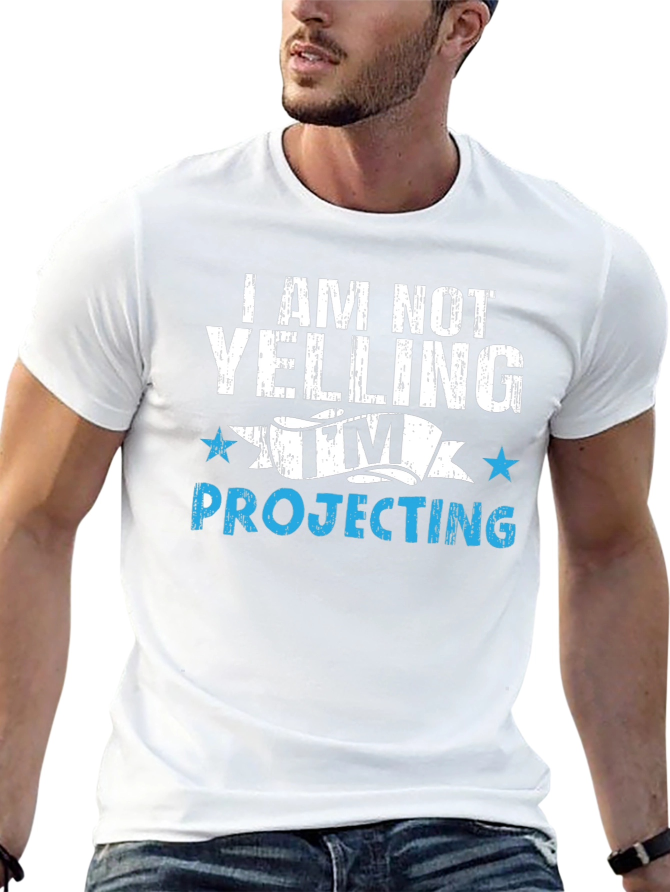 Im Not Yelling Im Projecting T-Shirt