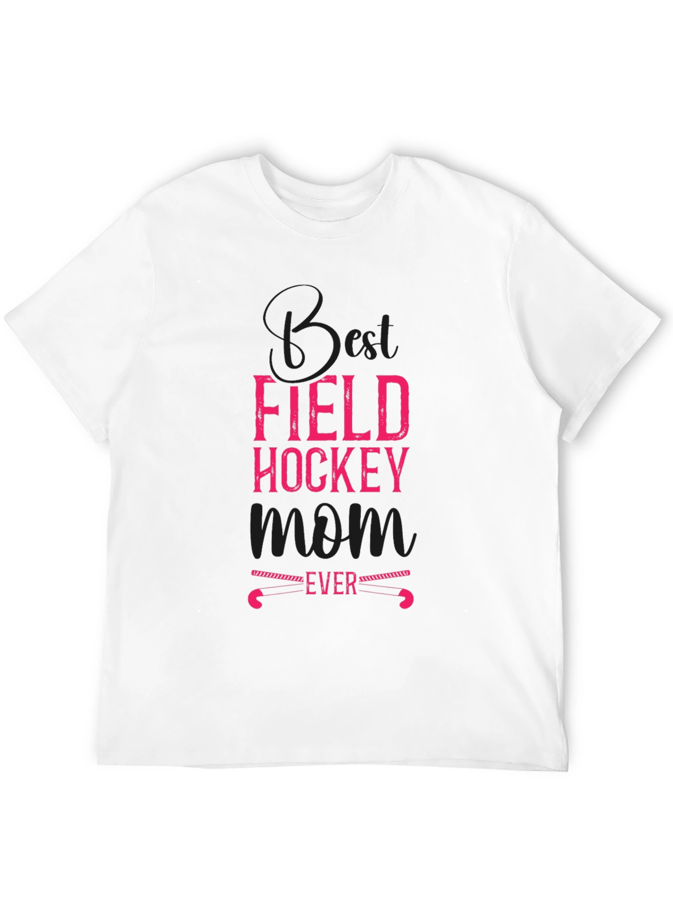 Best Field Hockey Mom Ever T-Shirt