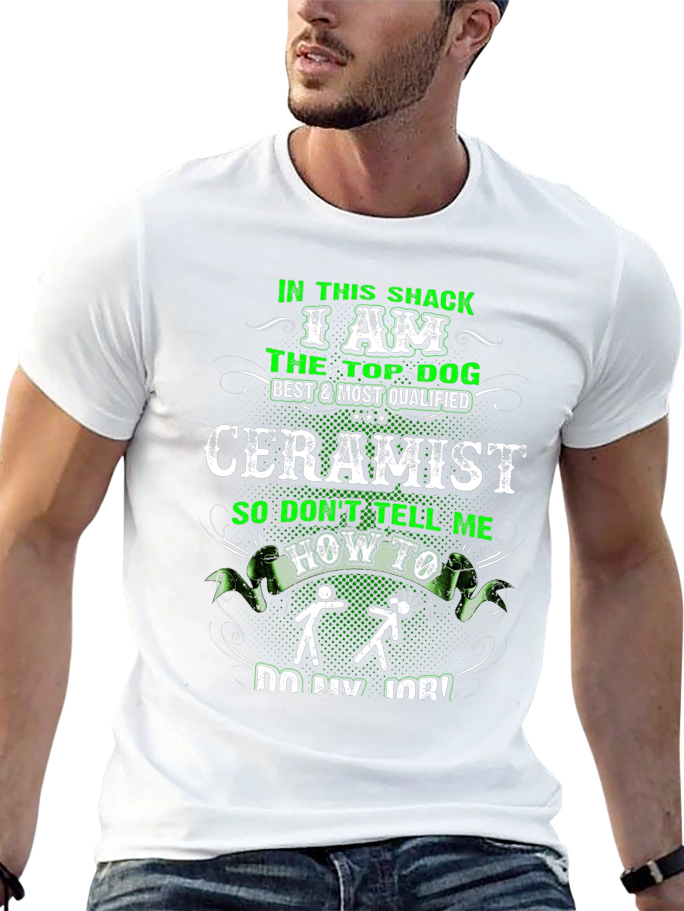 Ceramist T-Shirt - In This Shack The Top Dog