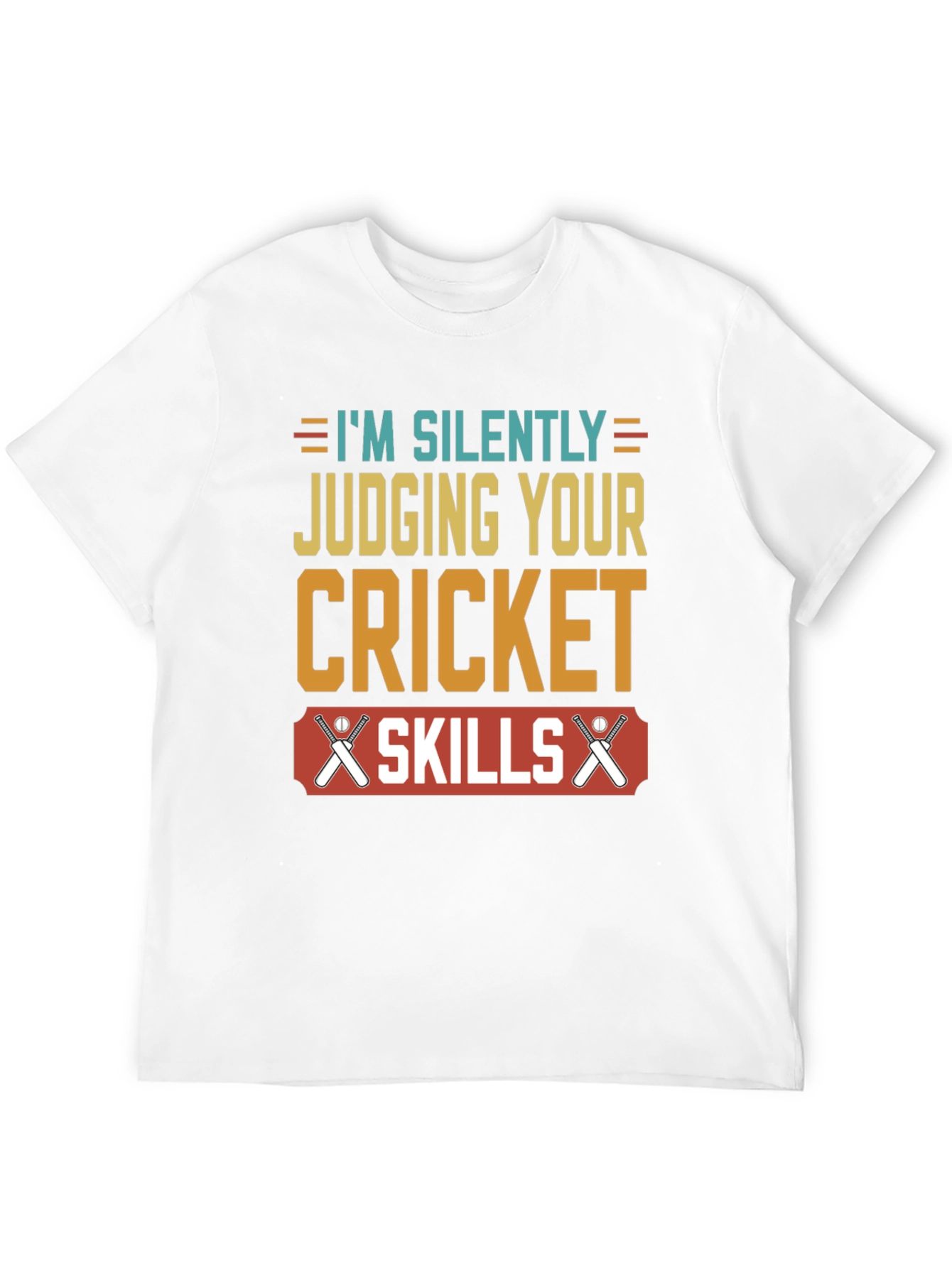 Cricket Skills T-Shirt - Silently Judging You