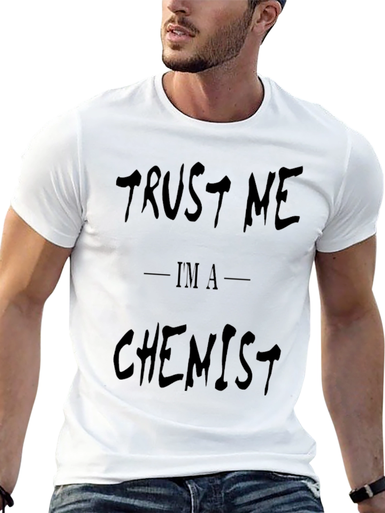 Trust Me Im A Chemist - Funny Graphic T-Shirt