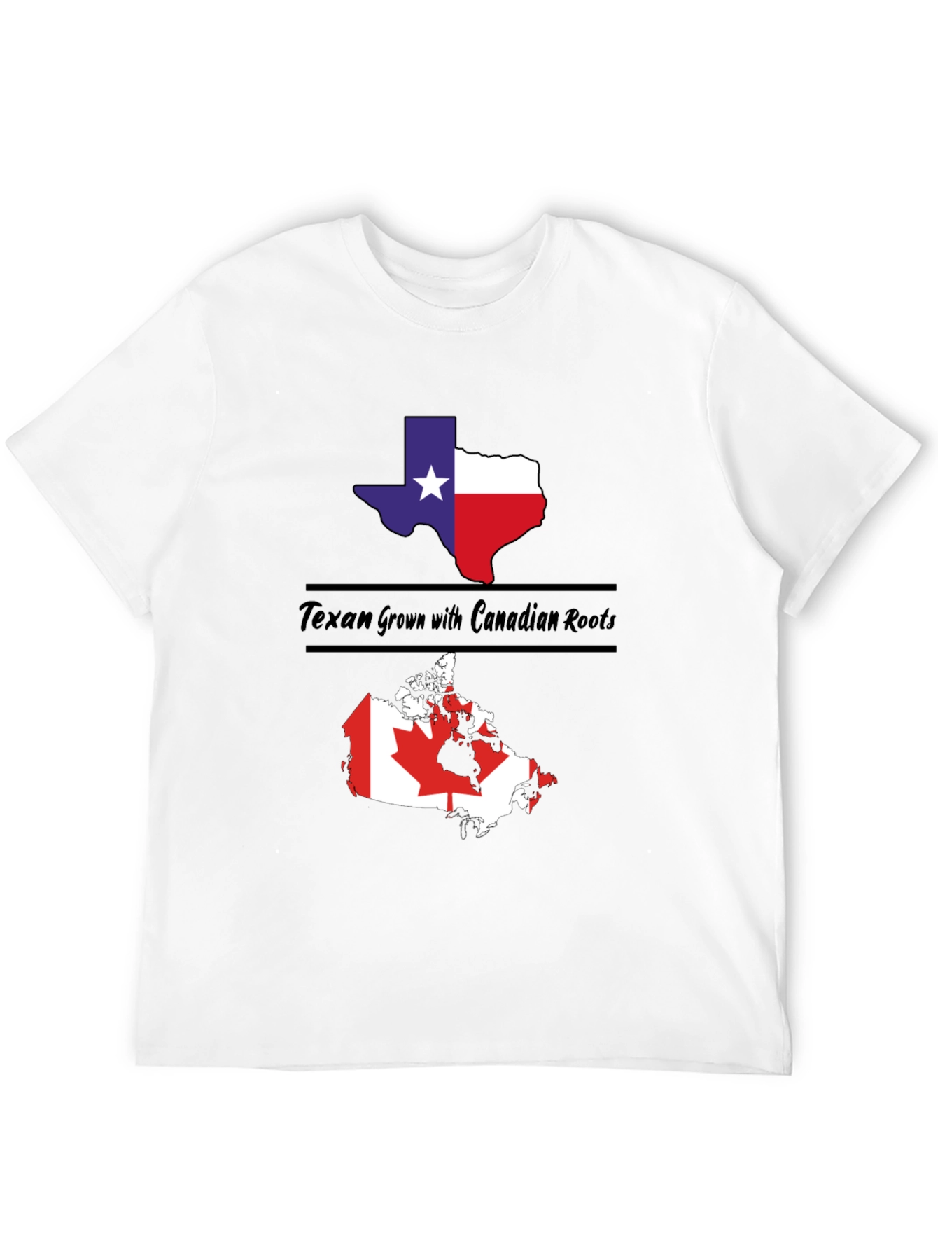 Texan Grown with Canadian Roots Graphic Tee