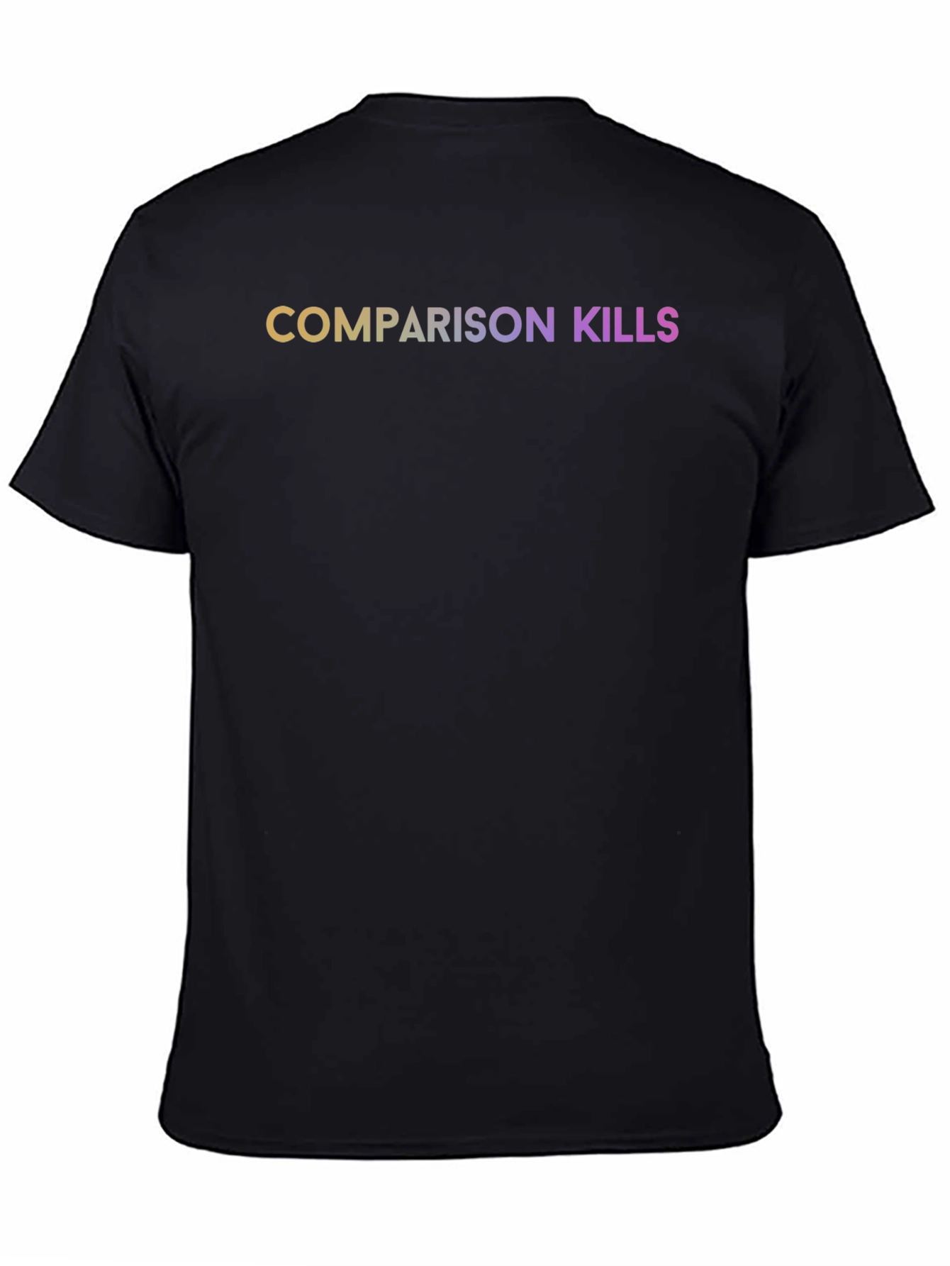 Comparison Kills Graphic T-Shirt