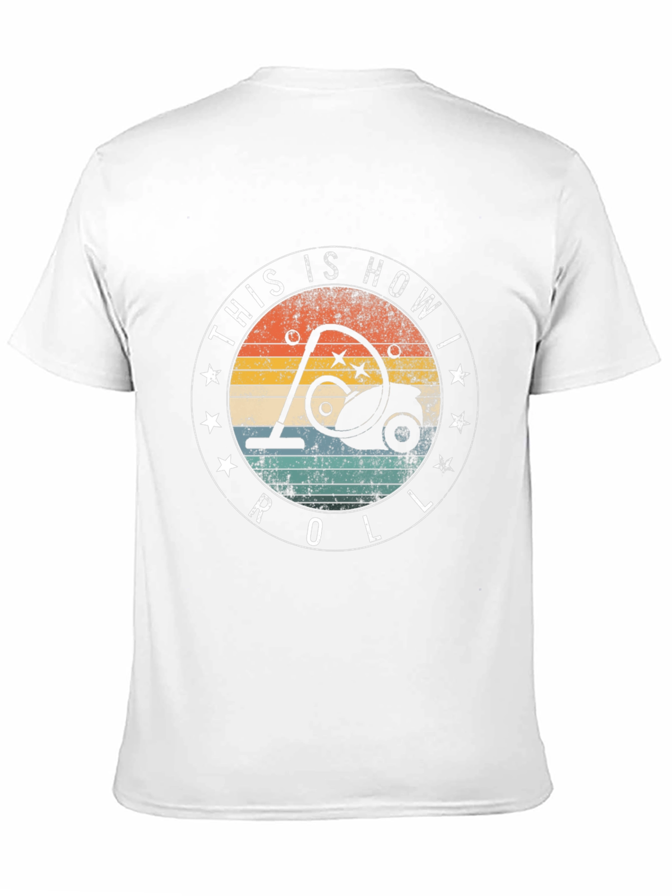Retro Vacuum Cleaner T-Shirt: This is How I Roll