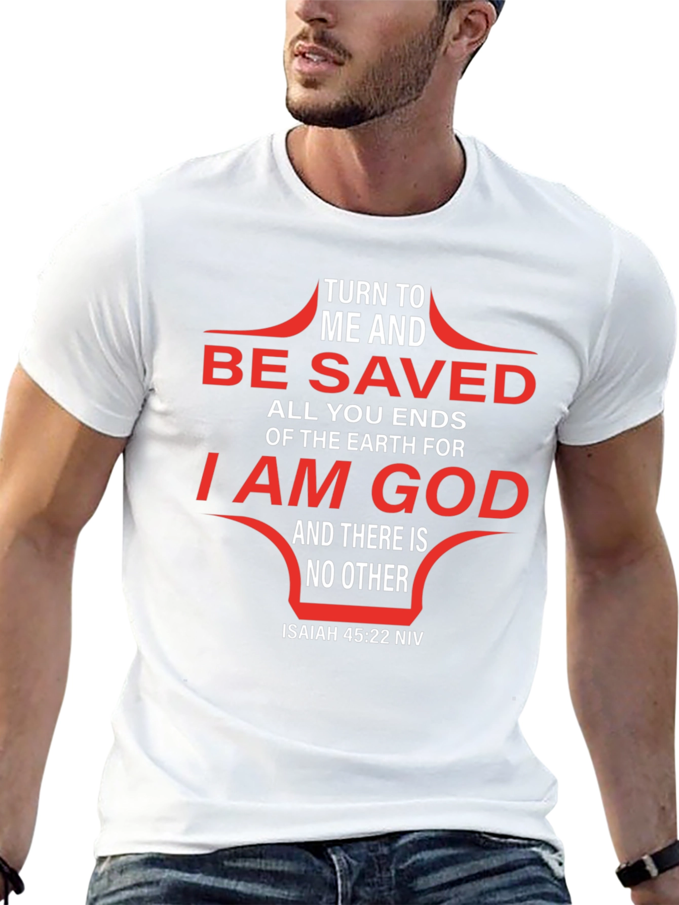 Turn to Me and Be Saved Graphic T-Shirt