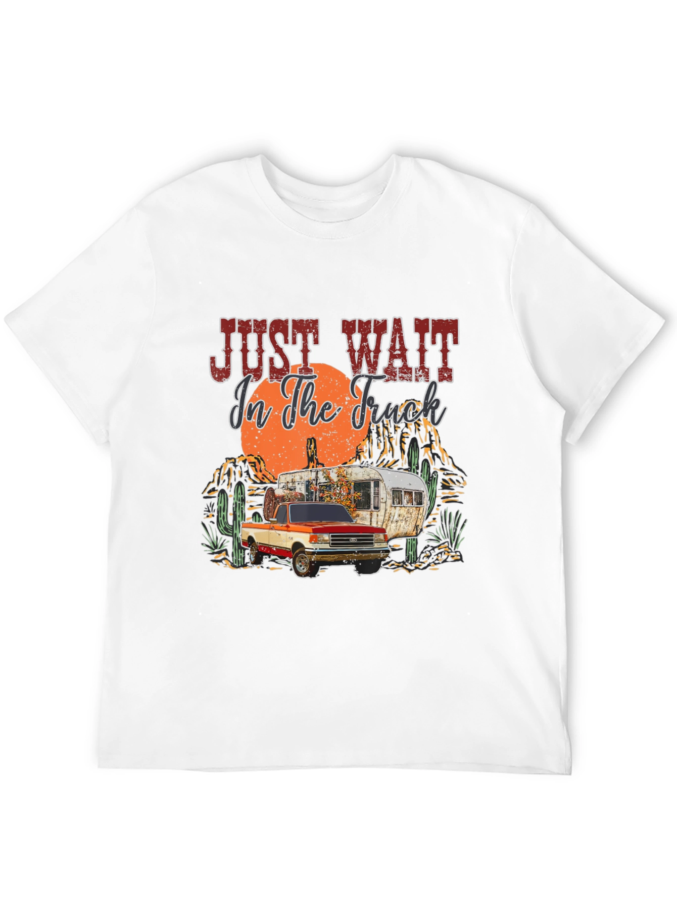 Just Wait In The Truck Graphic T-Shirt