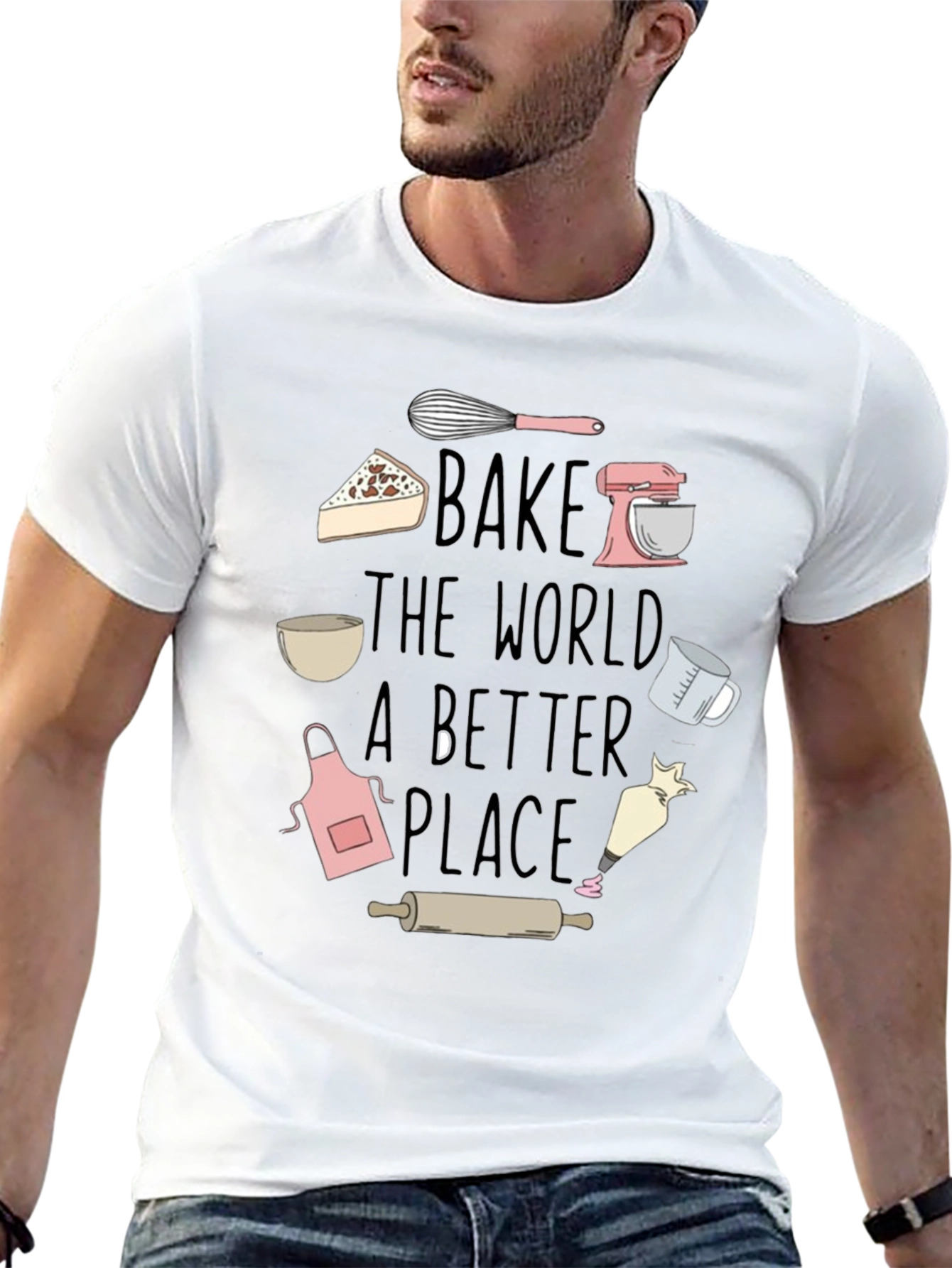 Bake The World A Better Place Graphic T-Shirt