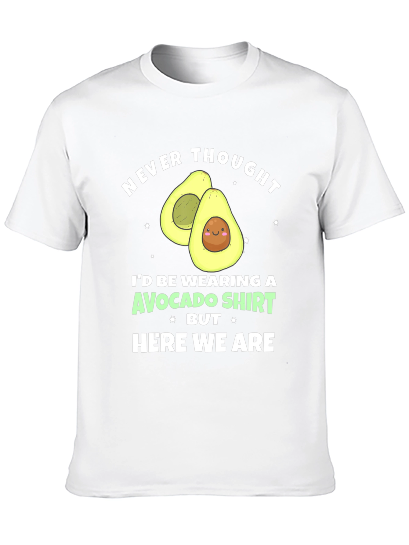 Avocado Shirt - Never Thought Id Be Wearing One!