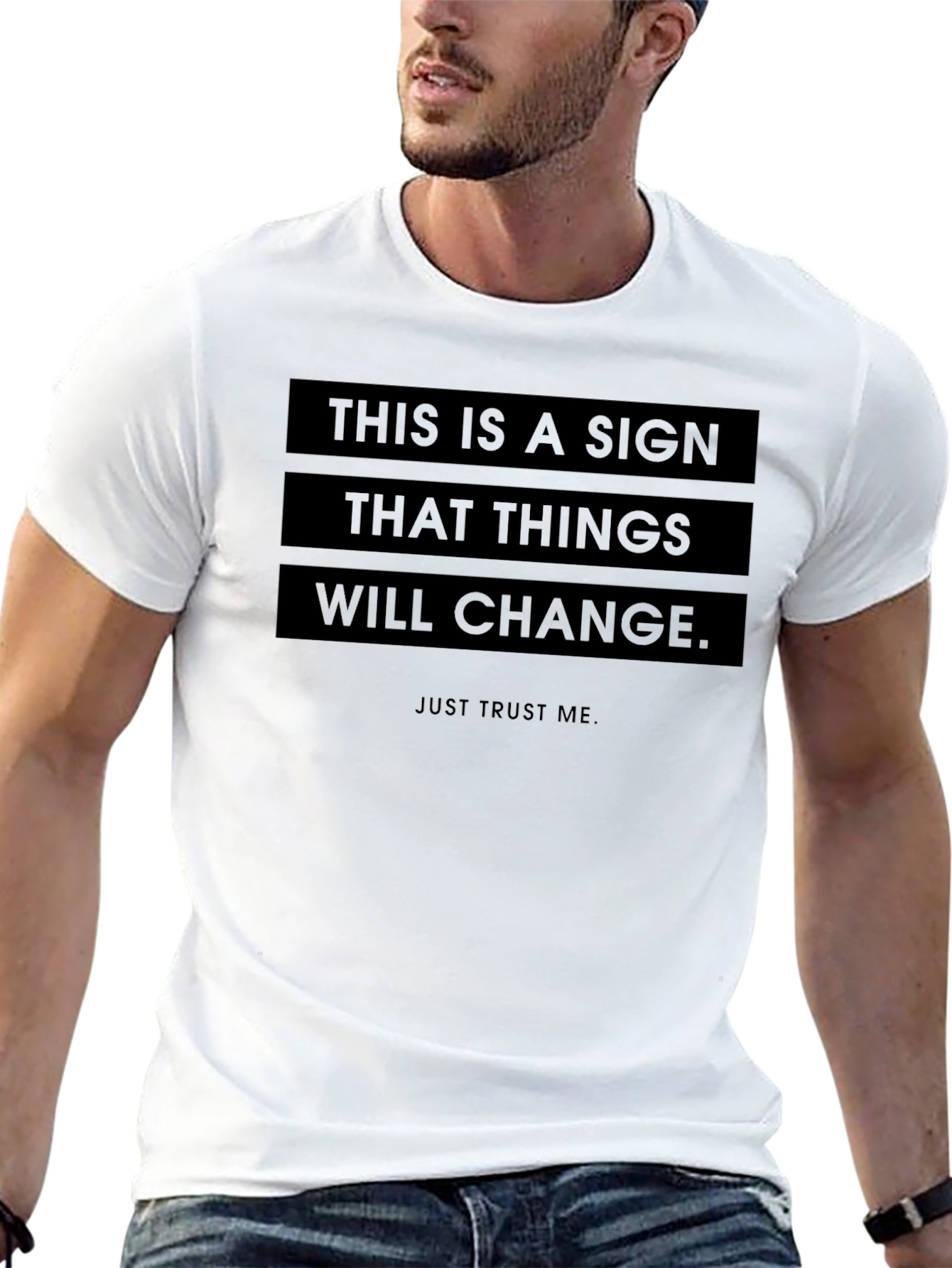 Motivational Graphic T-Shirt - This is a Sign