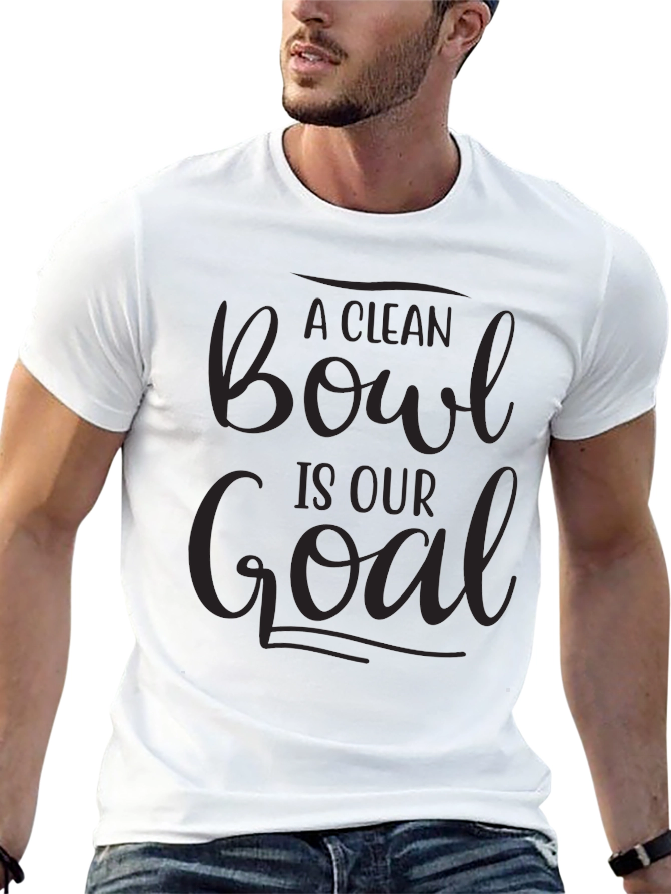 A Clean Bowl Is Our Goal T-Shirt