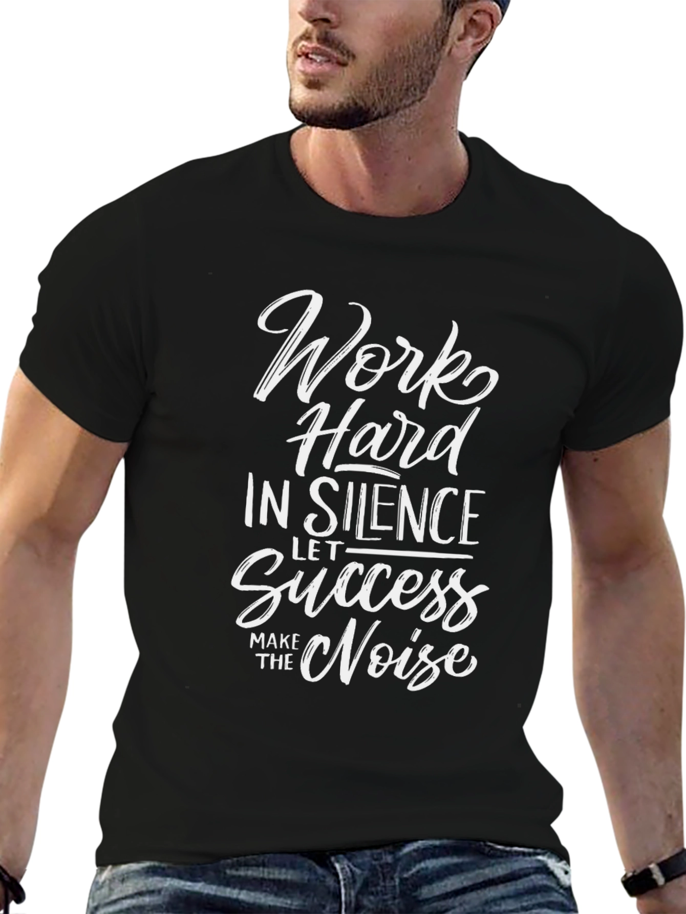 Work Hard in Silence T-Shirt