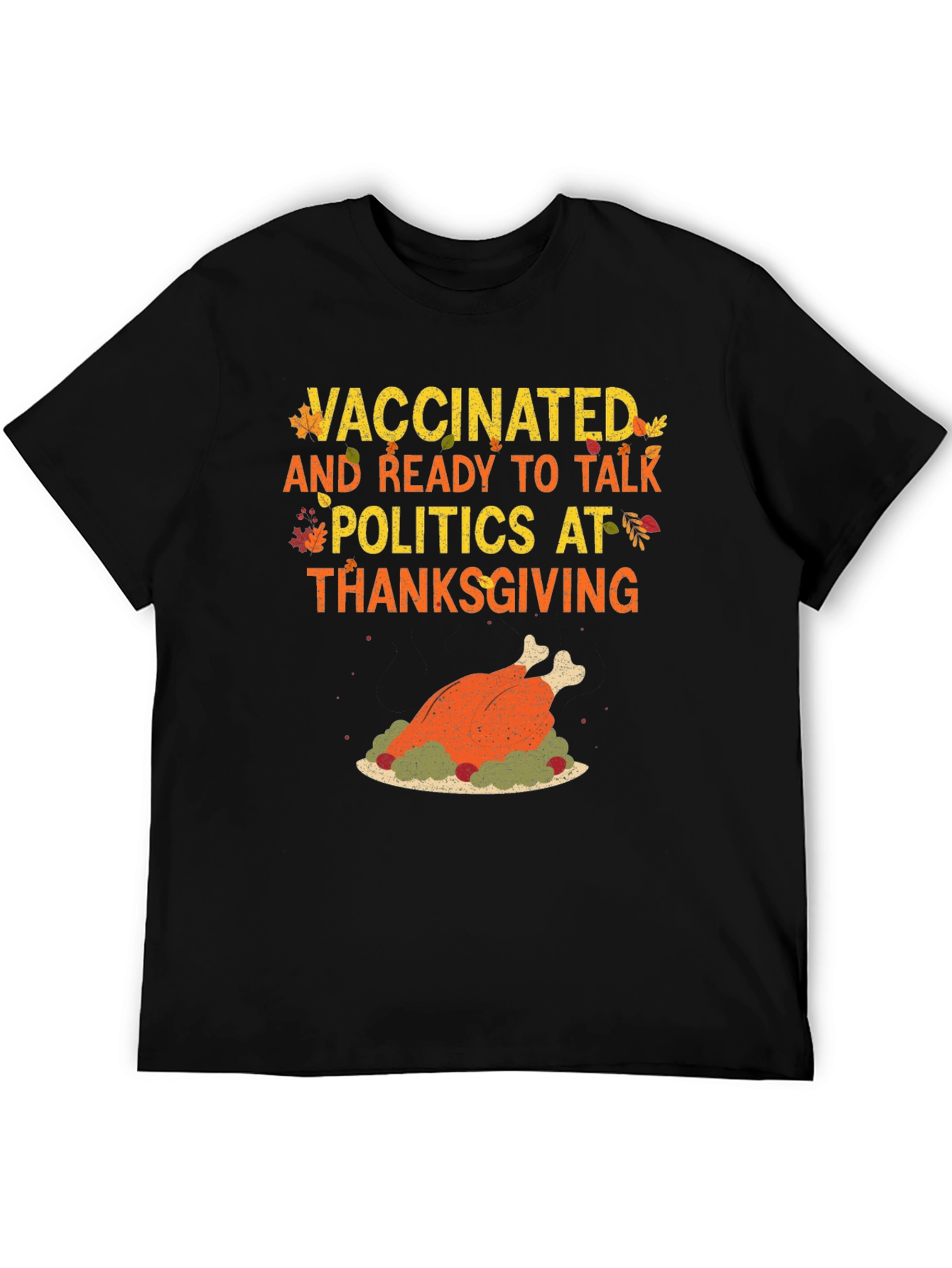 Vaccinated Thanksgiving Politics T-Shirt