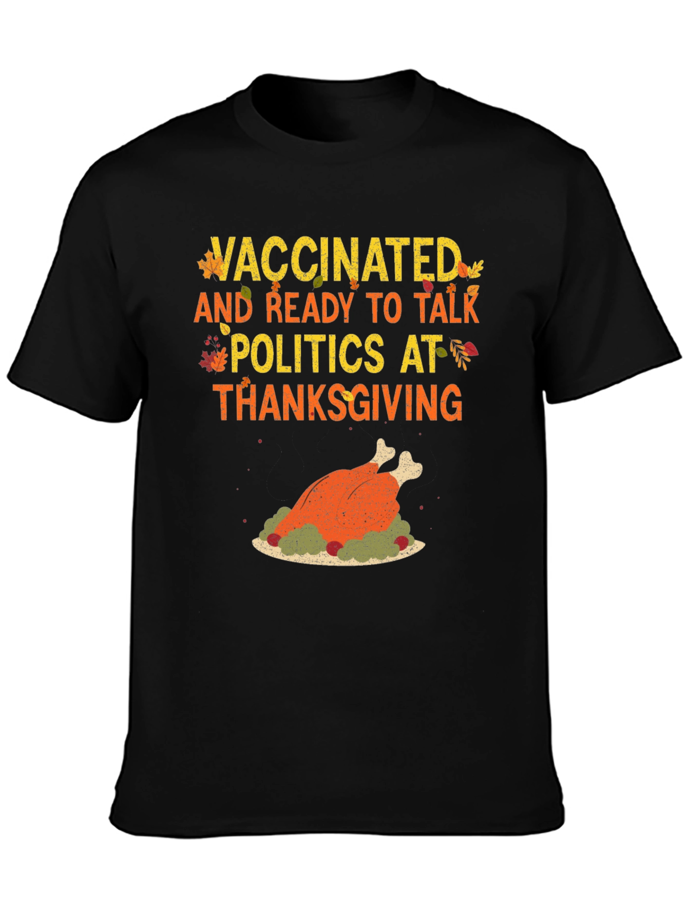 Vaccinated Thanksgiving Politics T-Shirt