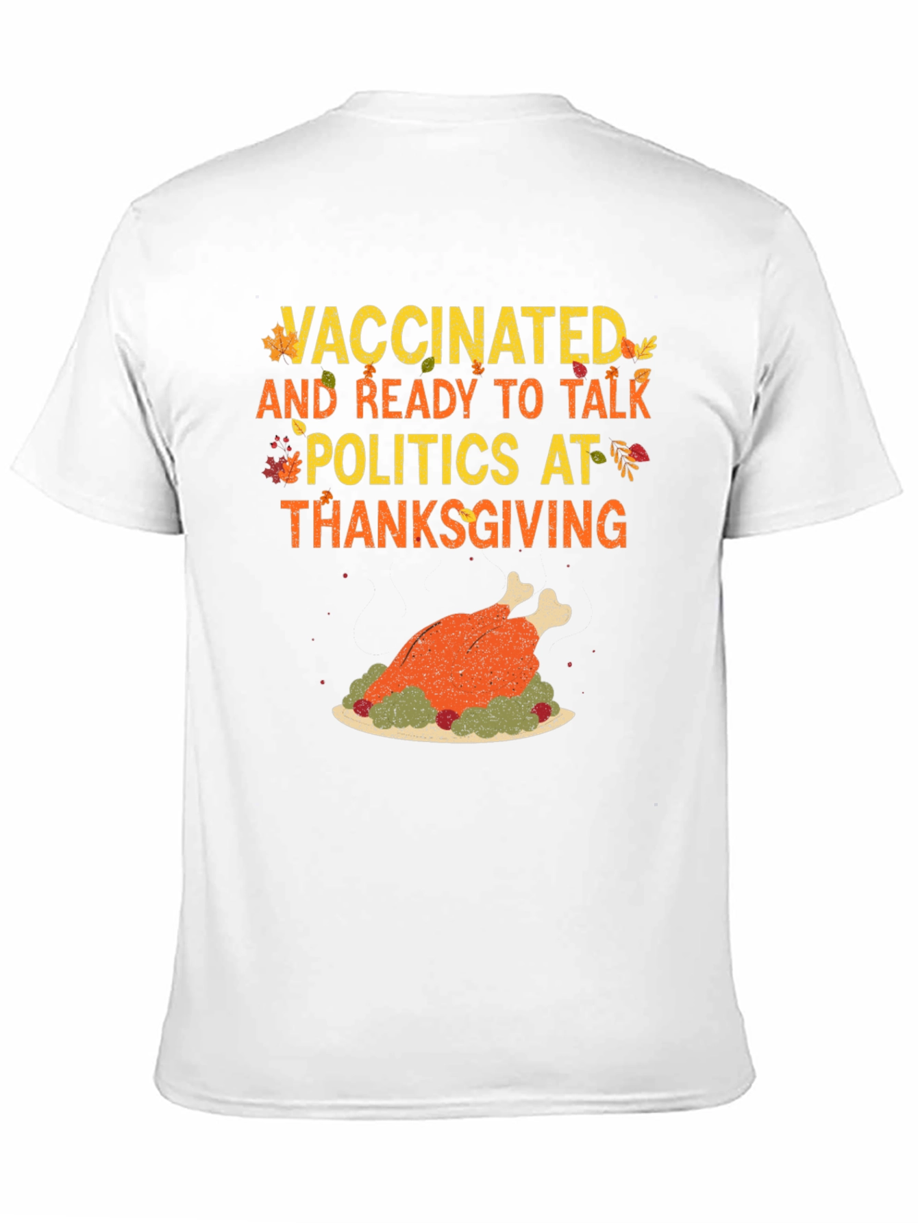 Vaccinated Thanksgiving Politics T-Shirt