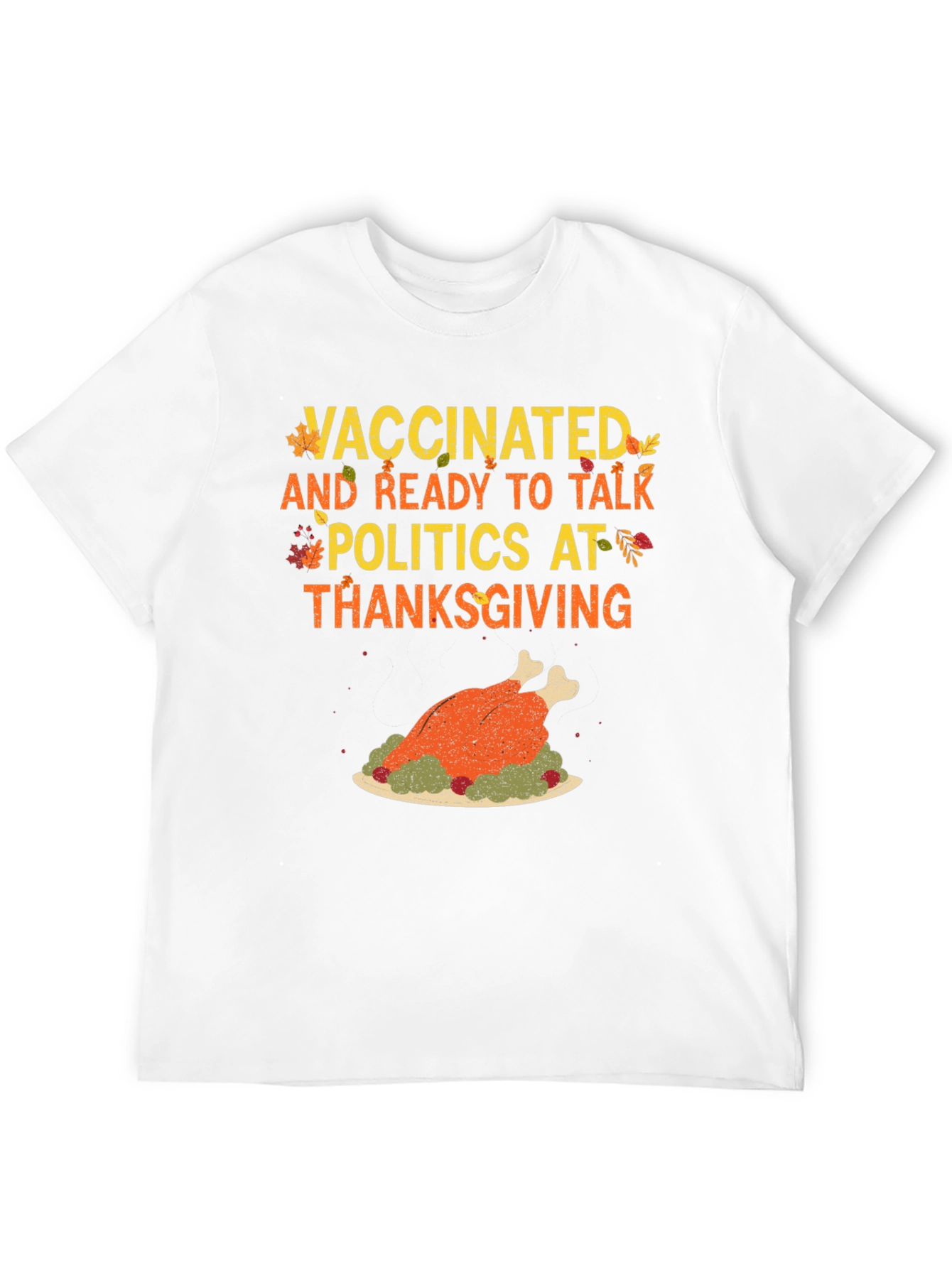 Vaccinated Thanksgiving Politics T-Shirt
