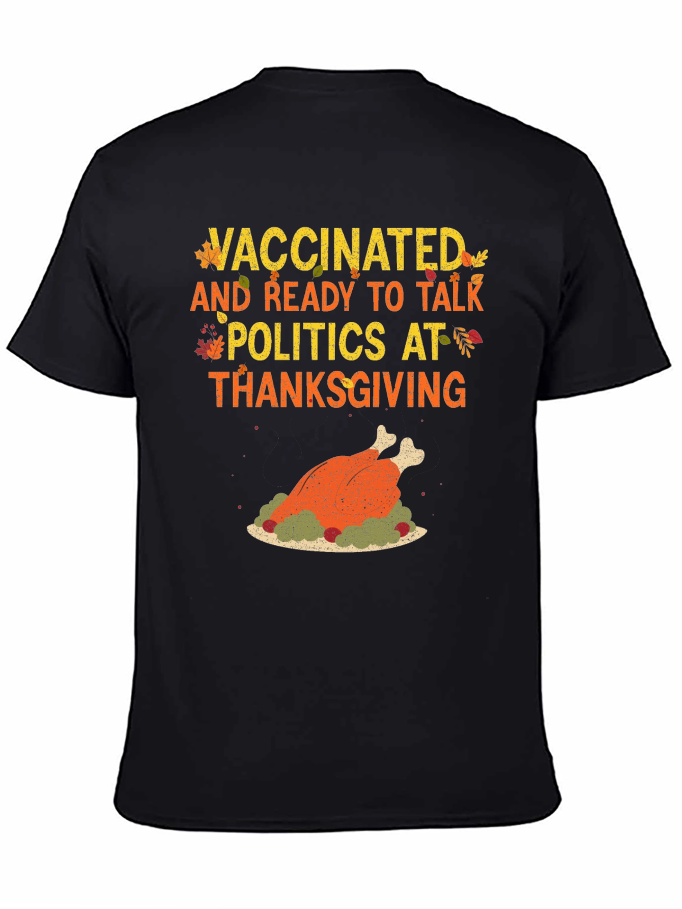 Vaccinated Thanksgiving Politics T-Shirt