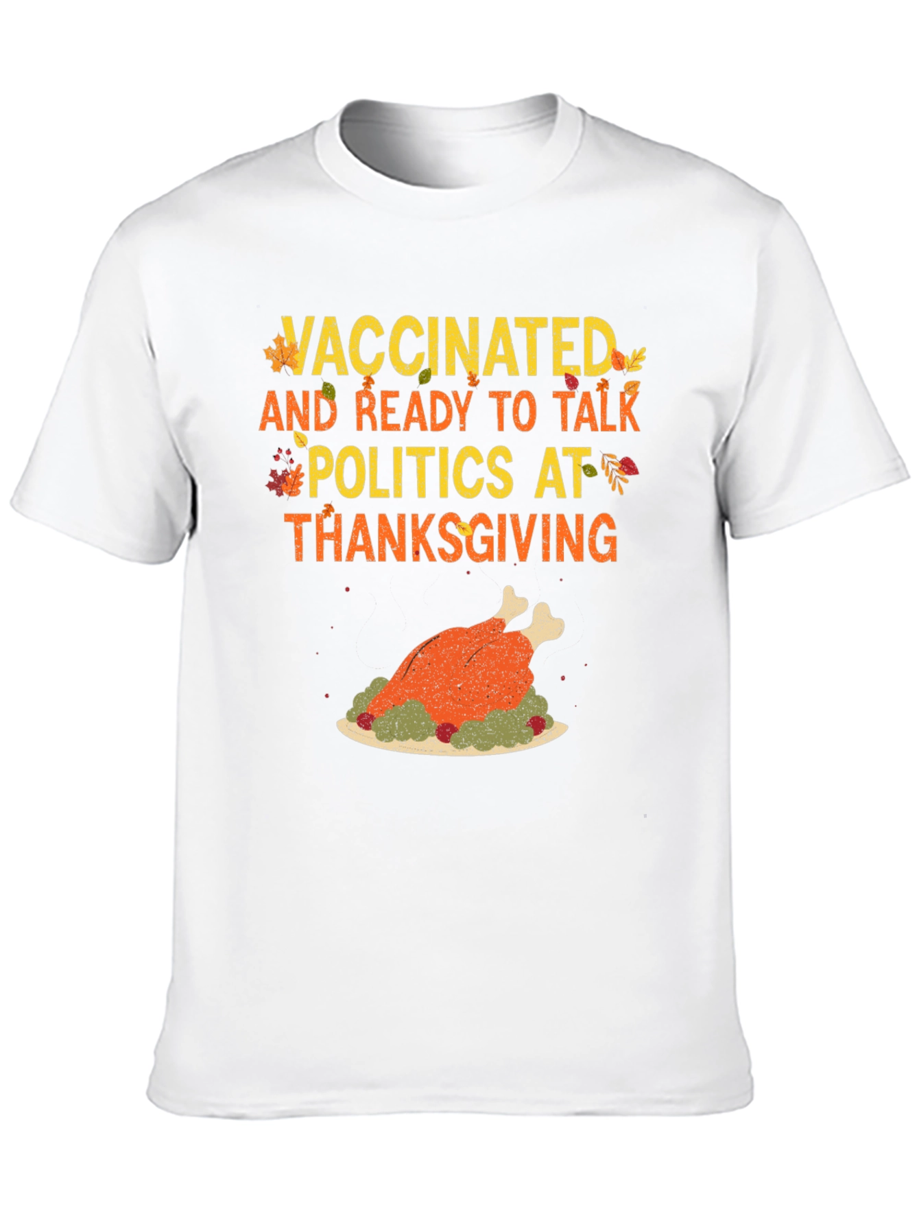 Vaccinated Thanksgiving Politics T-Shirt