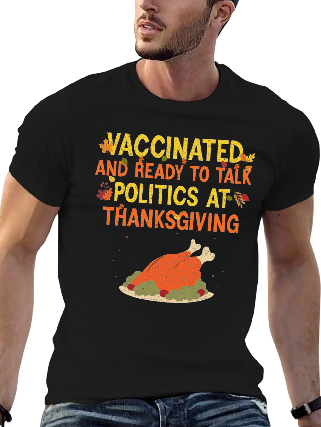 Vaccinated Thanksgiving Politics T-Shirt