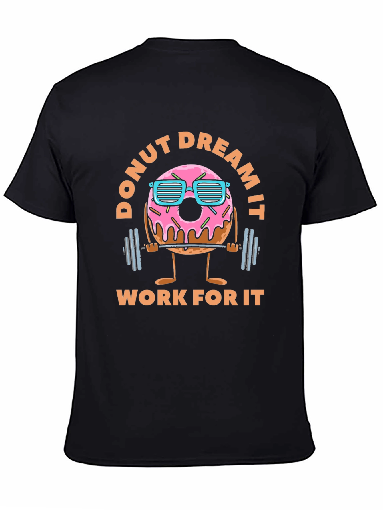 Donut Dream It - Funny Workout Graphic T-Shirt