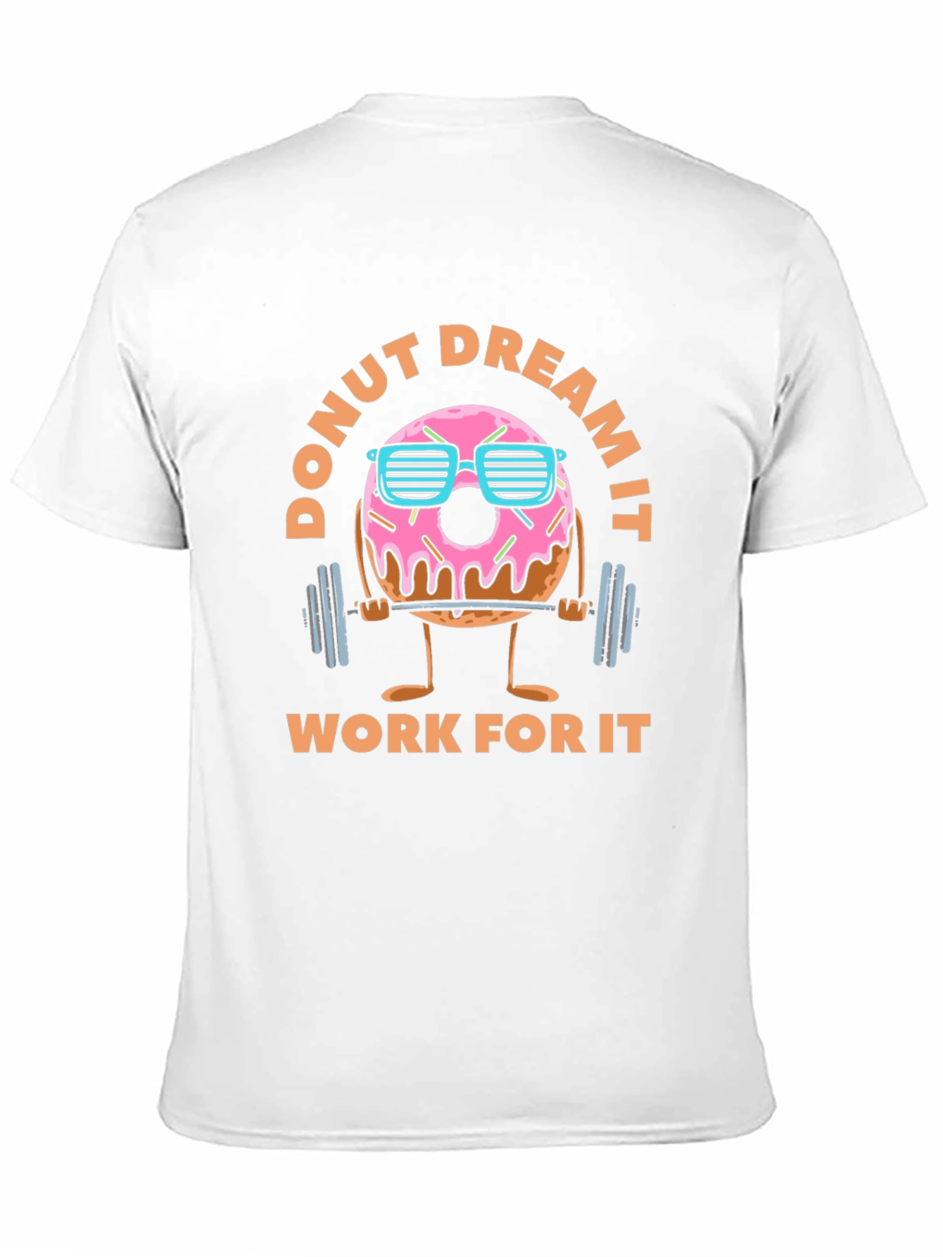 Donut Dream It - Funny Workout Graphic T-Shirt