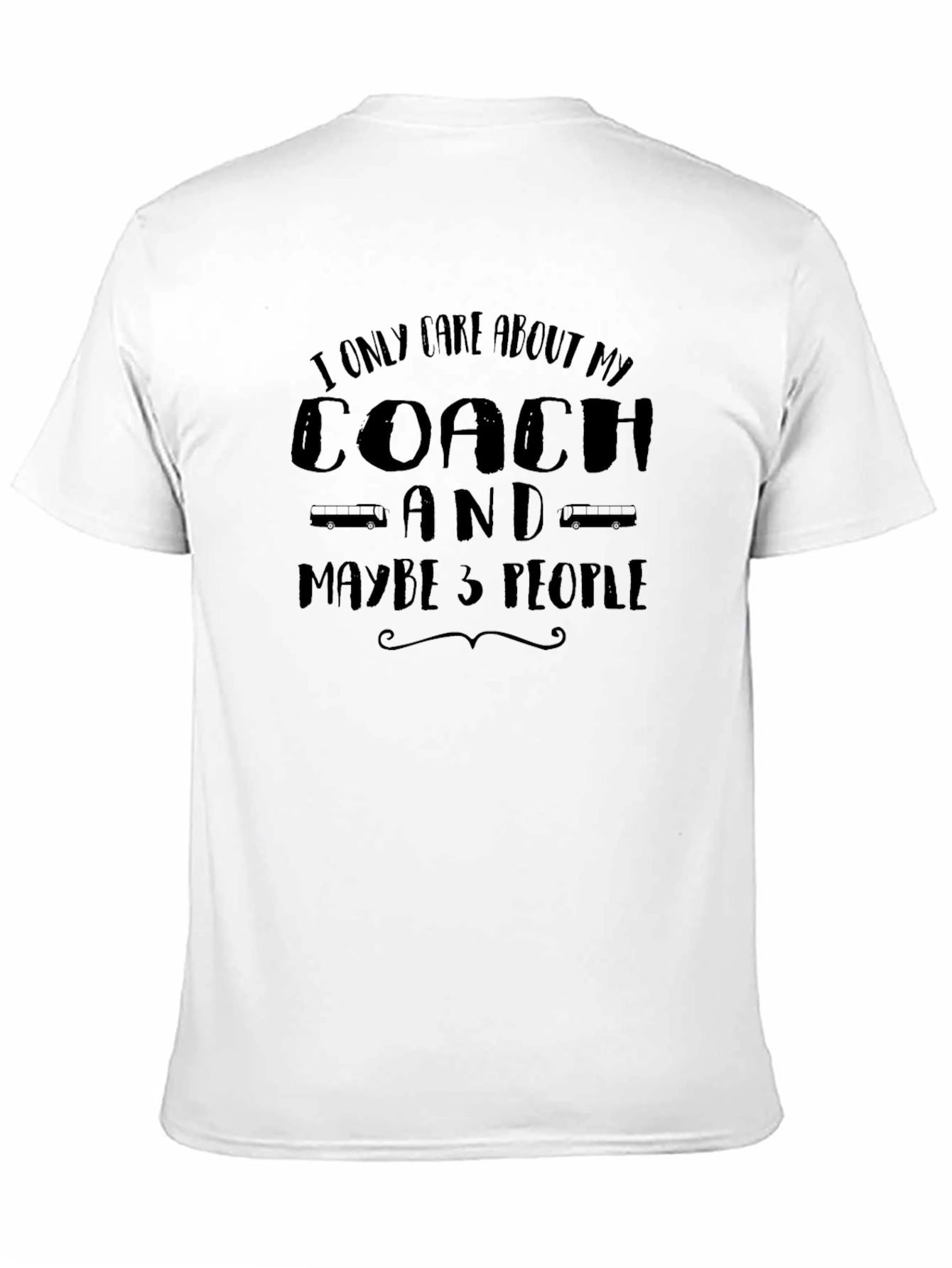 Coach T-Shirt: I Only Care About My Coach