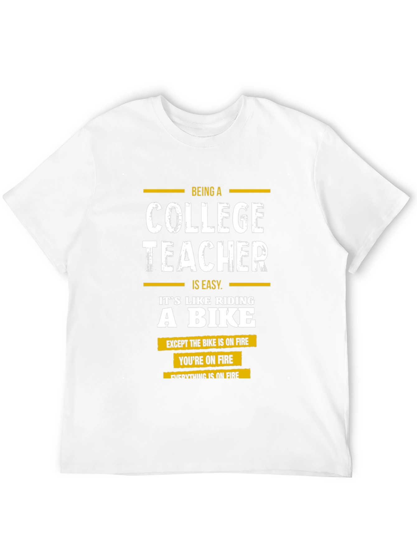 College Teacher On Fire Graphic T-Shirt