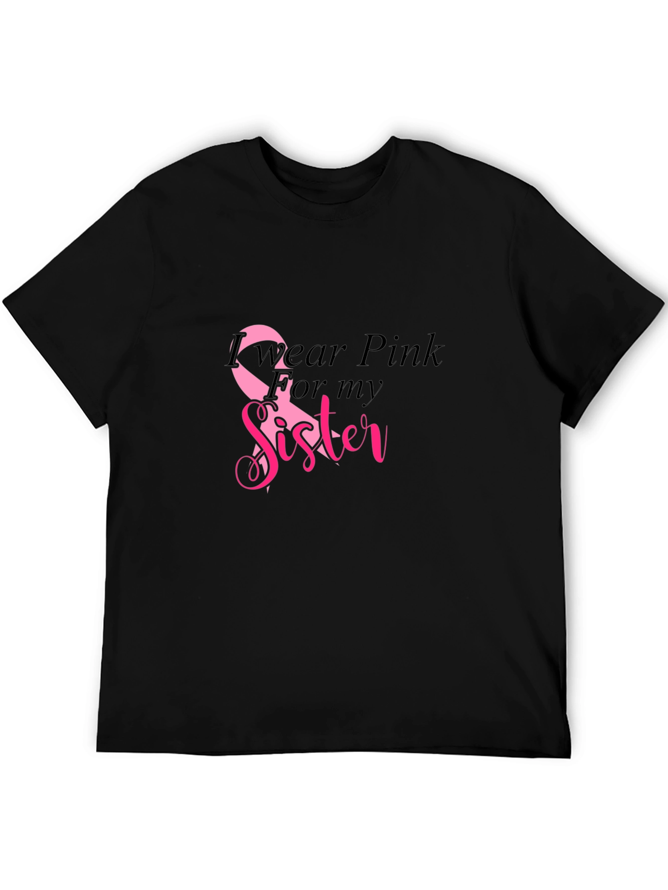 I Wear Pink for My Sister T-Shirt