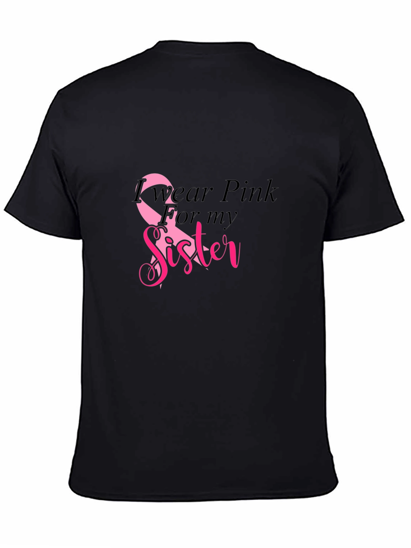 I Wear Pink for My Sister T-Shirt