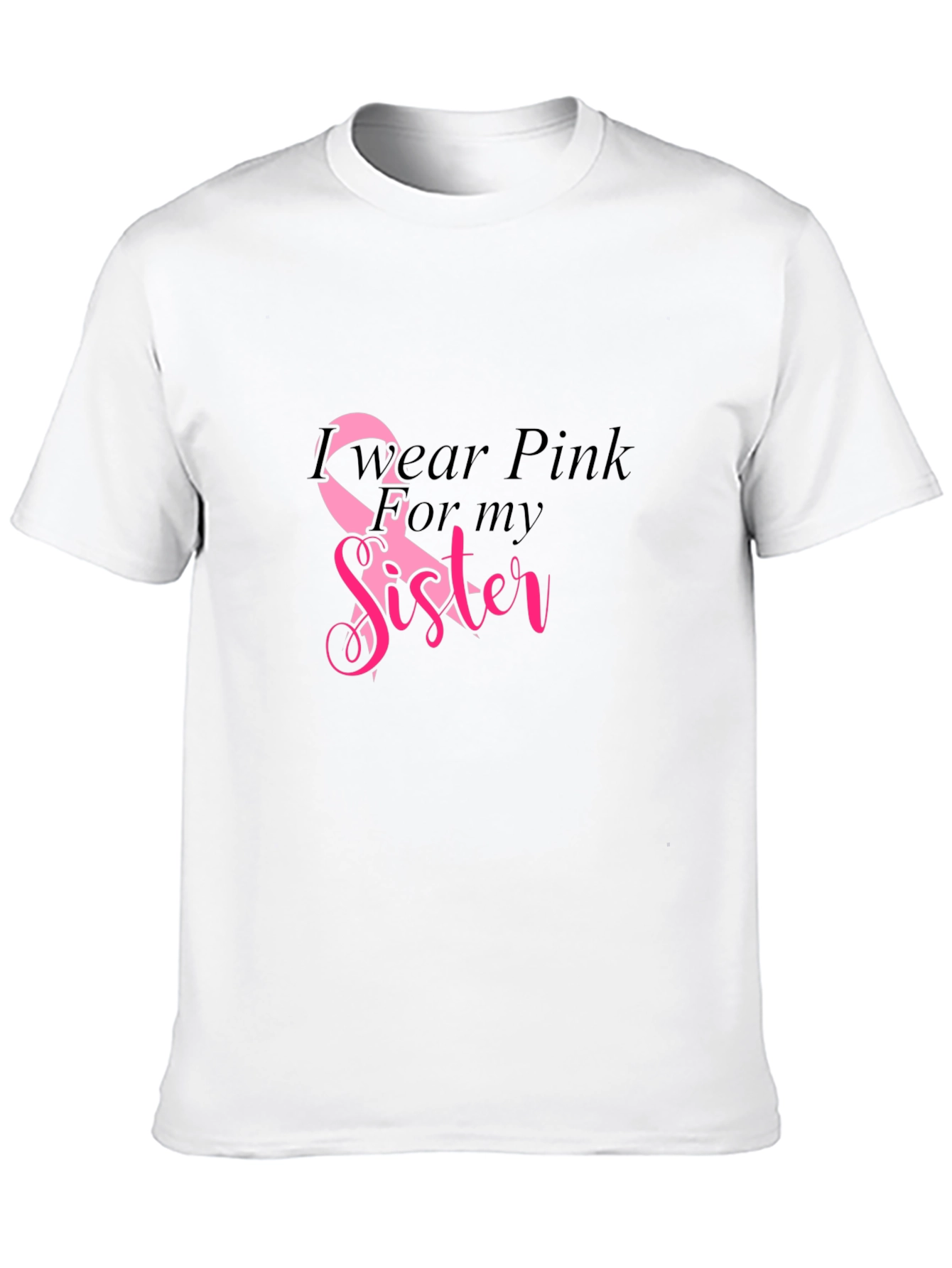 I Wear Pink for My Sister T-Shirt