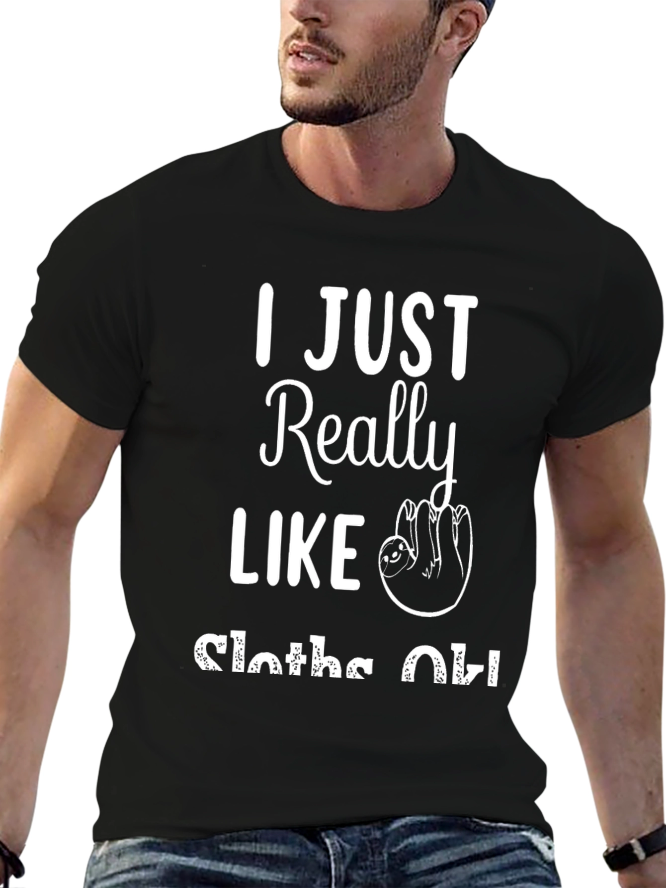 I Just Really Like Sloths OK Black T-Shirt