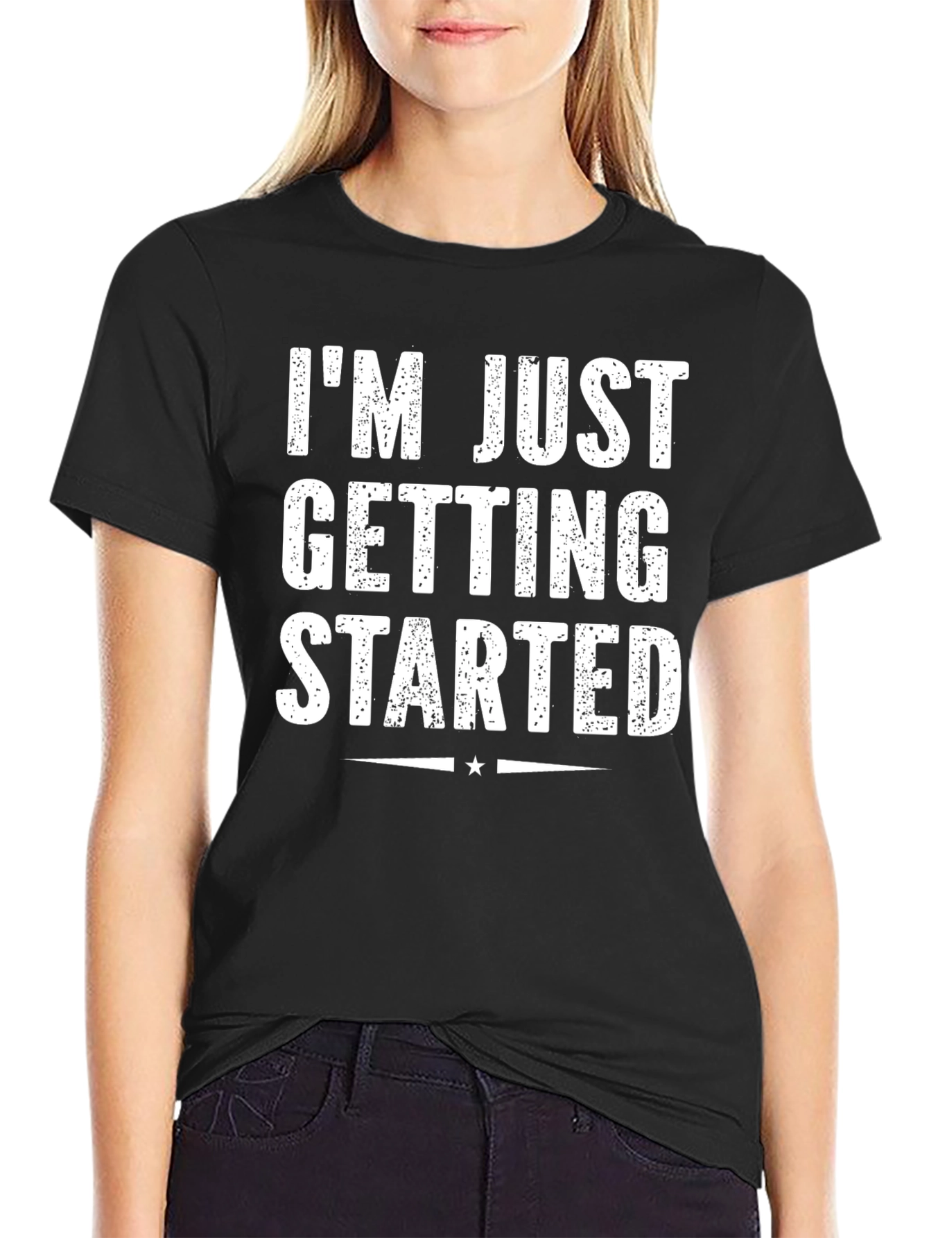 Im Just Getting Started Graphic Tee