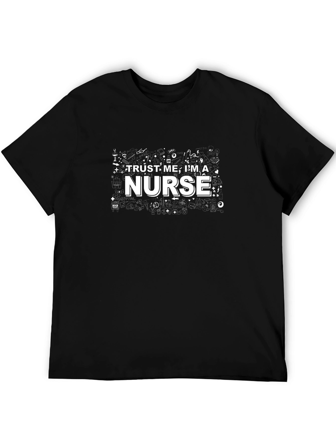 Trust Me Im a Nurse T-Shirt