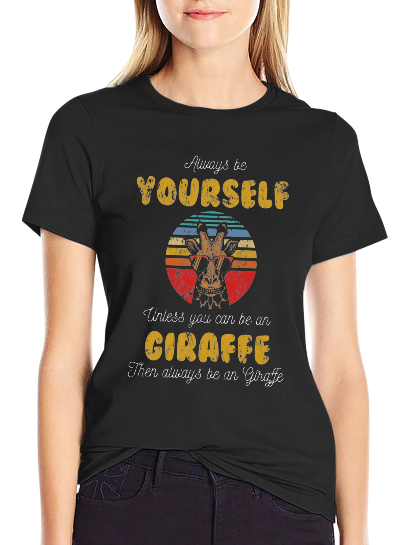 Always Be Yourself Giraffe T-Shirt