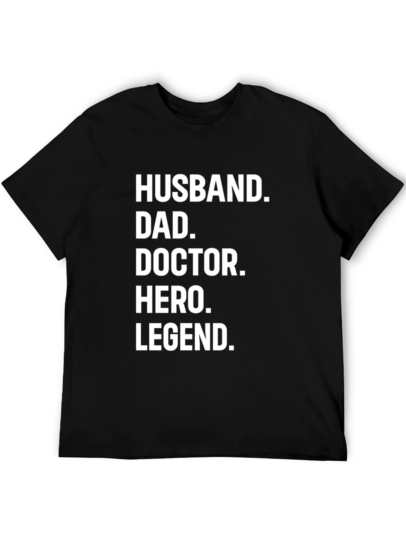 Husband Dad Doctor Hero Legend Black T-Shirt
