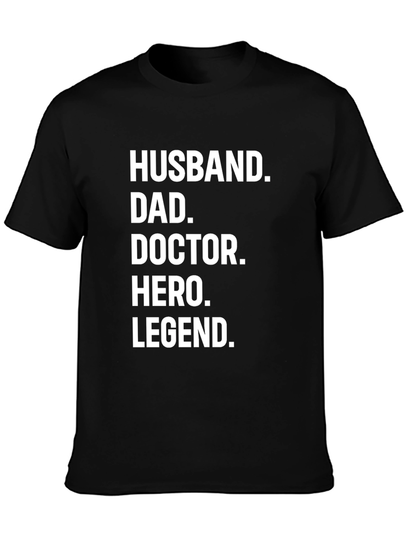 Husband Dad Doctor Hero Legend Black T-Shirt