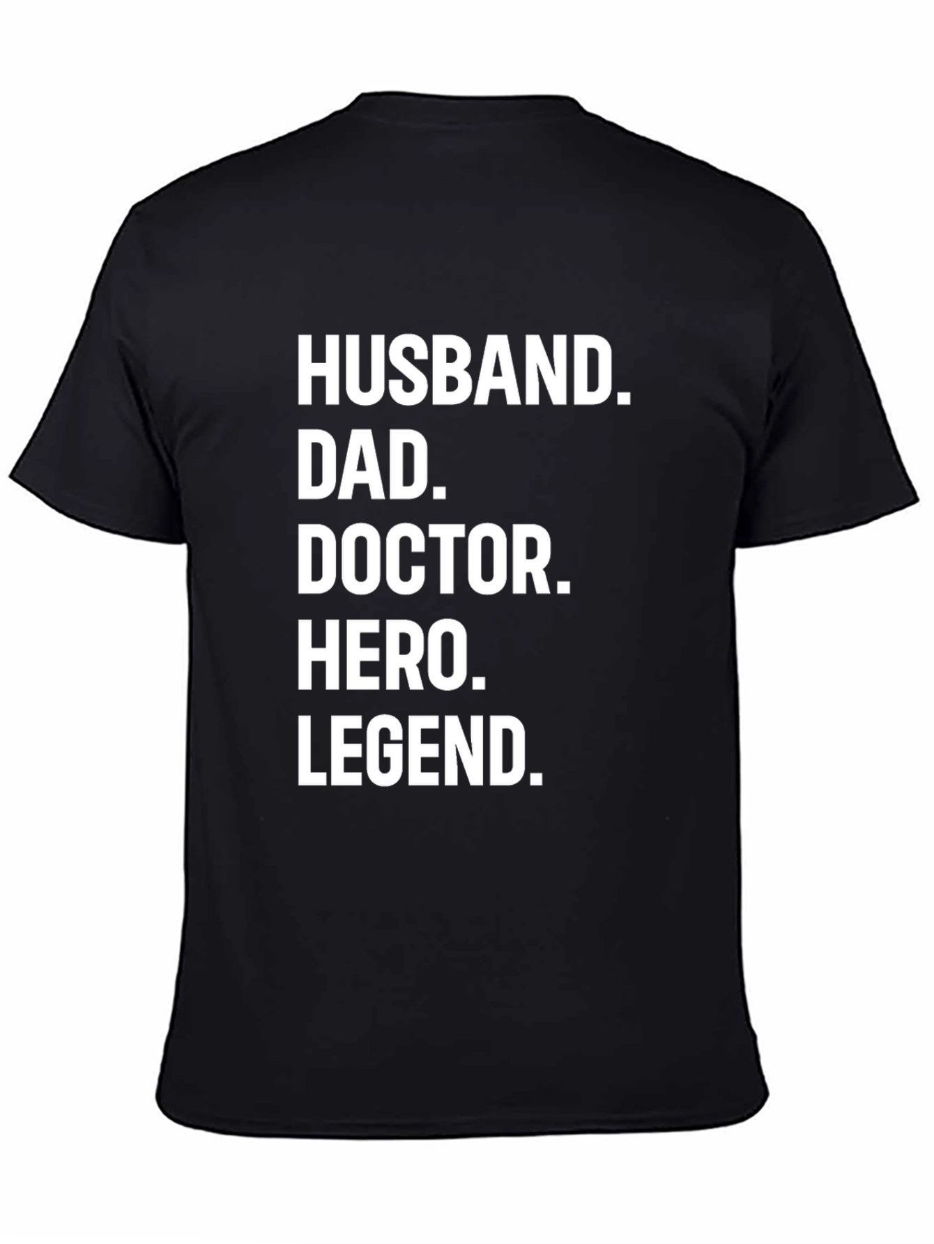 Husband Dad Doctor Hero Legend Black T-Shirt