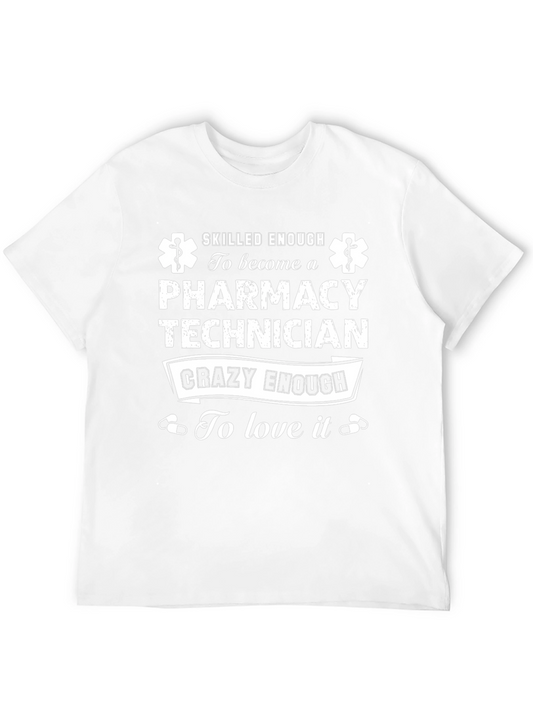 Pharmacy Technician T-Shirt - Skilled & Crazy Enough