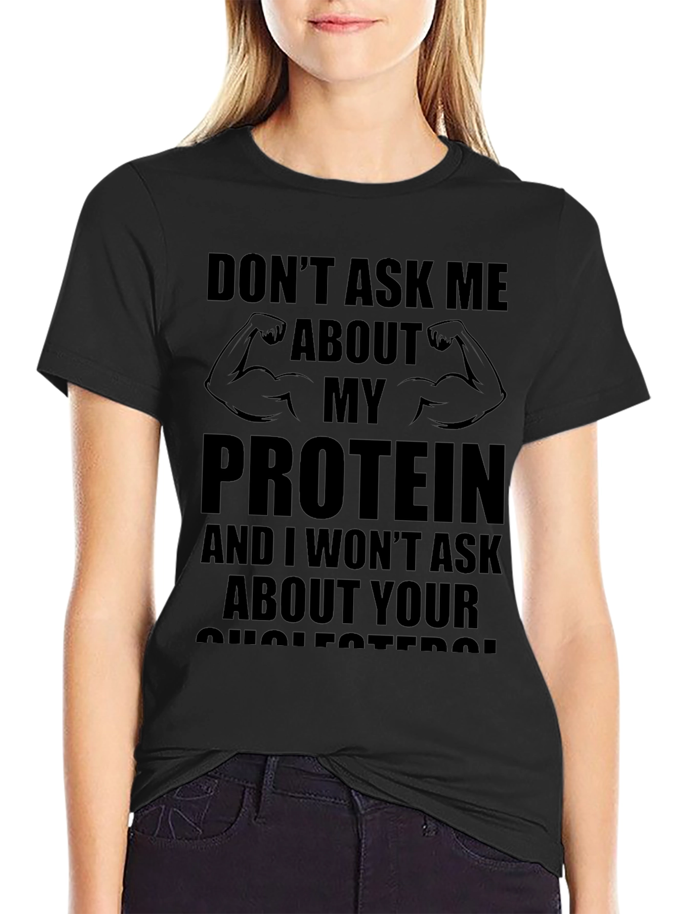 Dont Ask Me About Protein T-Shirt
