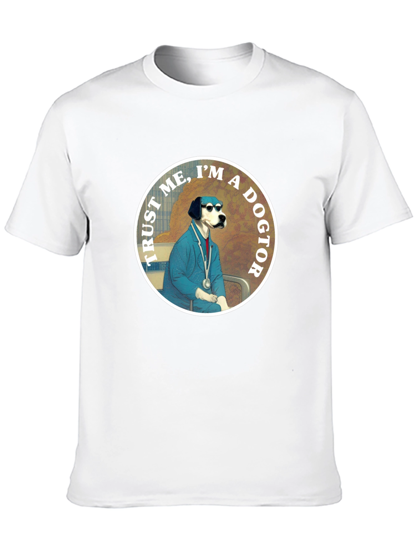Trust Me Im A Dogtor! T-Shirt