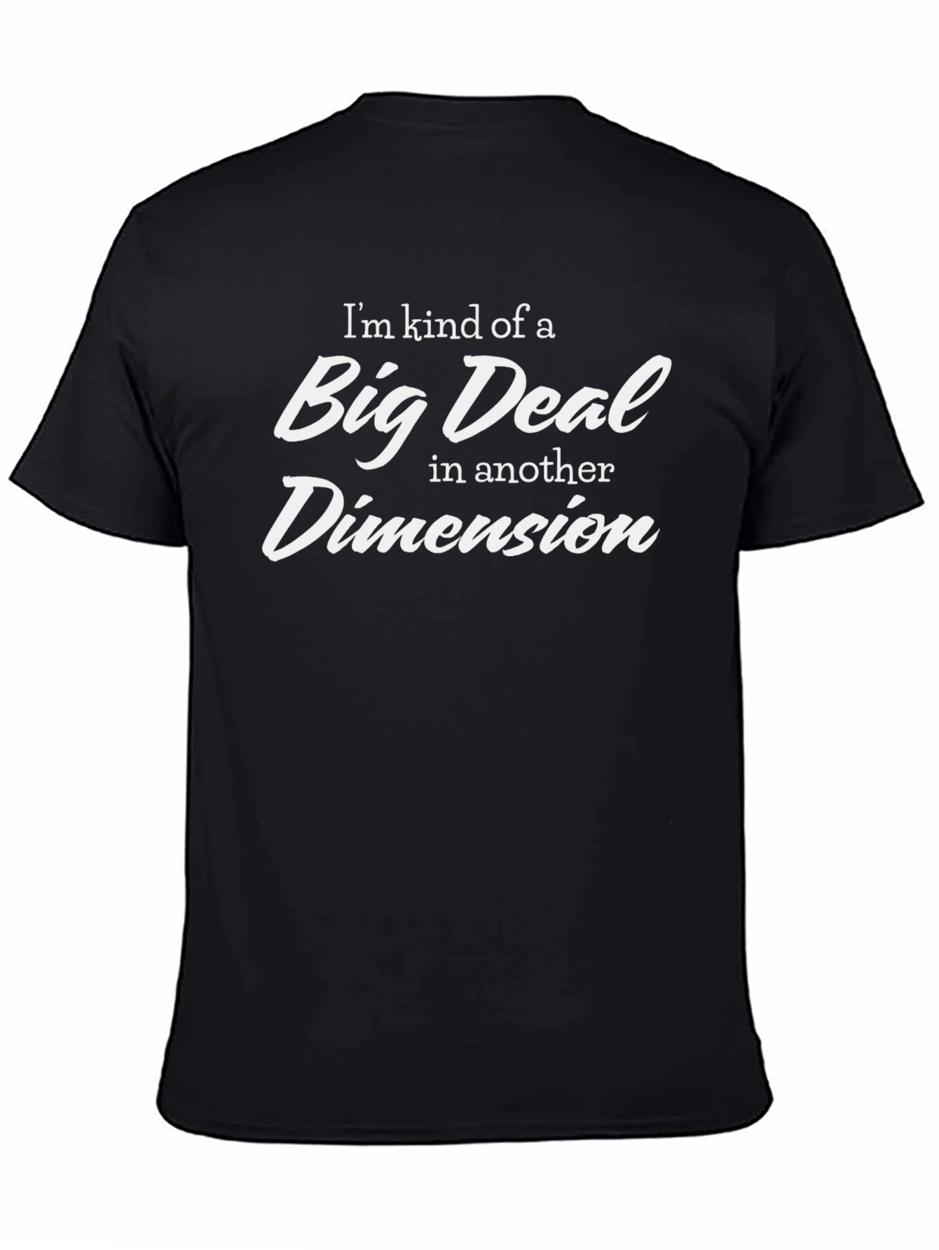 Big Deal in Another Dimension Black T-Shirt