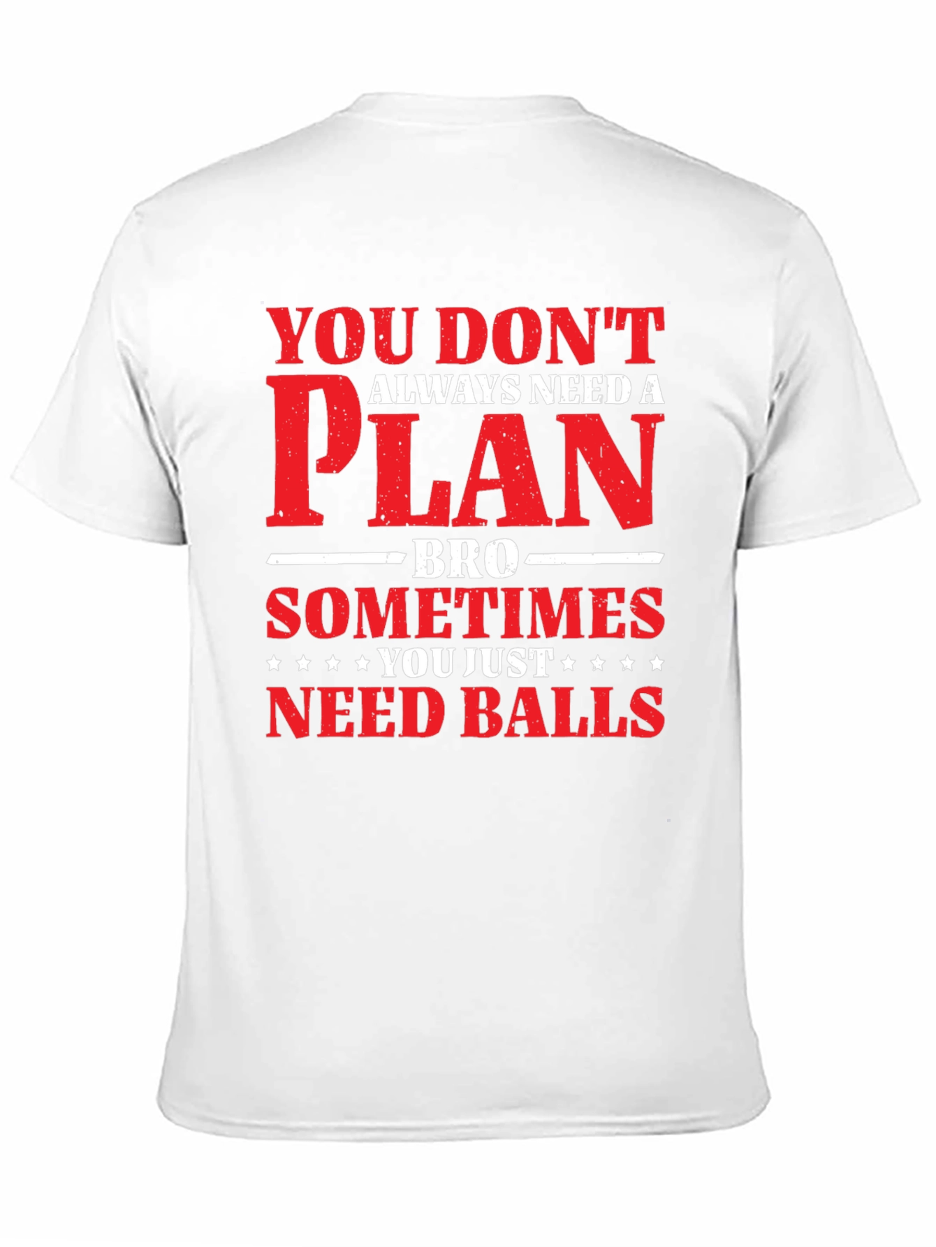 You Dont Need a Plan T-Shirt Mens Graphic Tee
