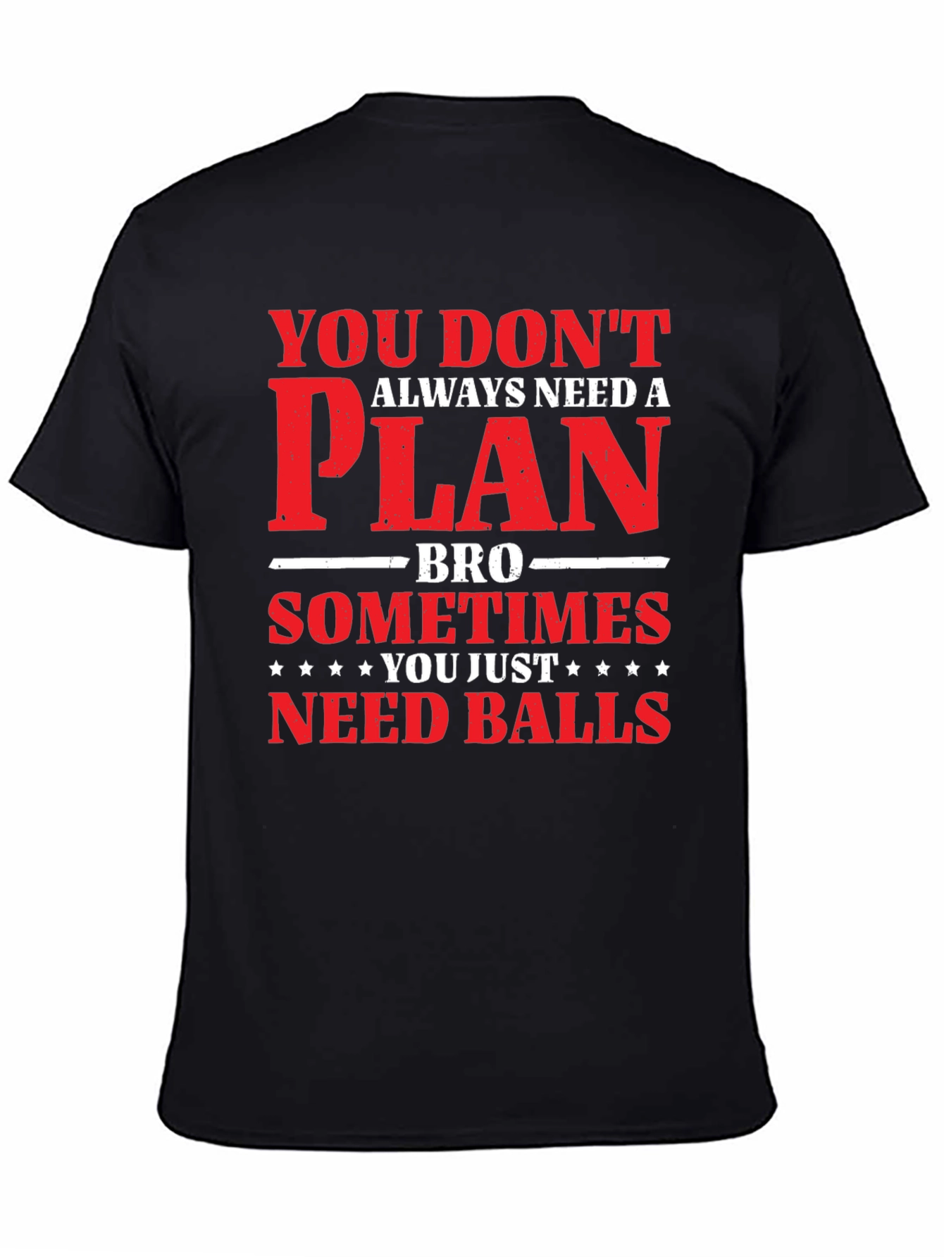 You Dont Need a Plan T-Shirt Mens Graphic Tee