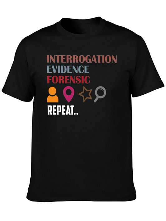 Forensic Investigation T-Shirt: Evidence Interrogation Repeat