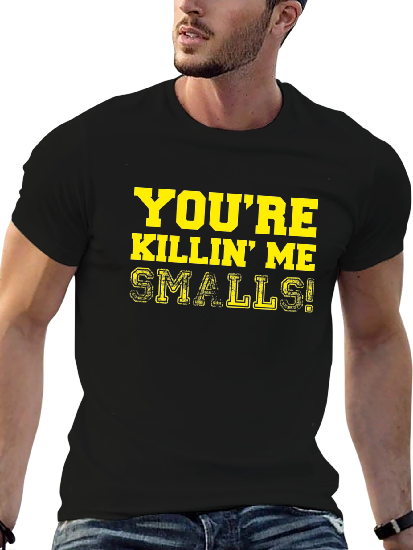 Youre Killin Me Smalls! T-Shirt