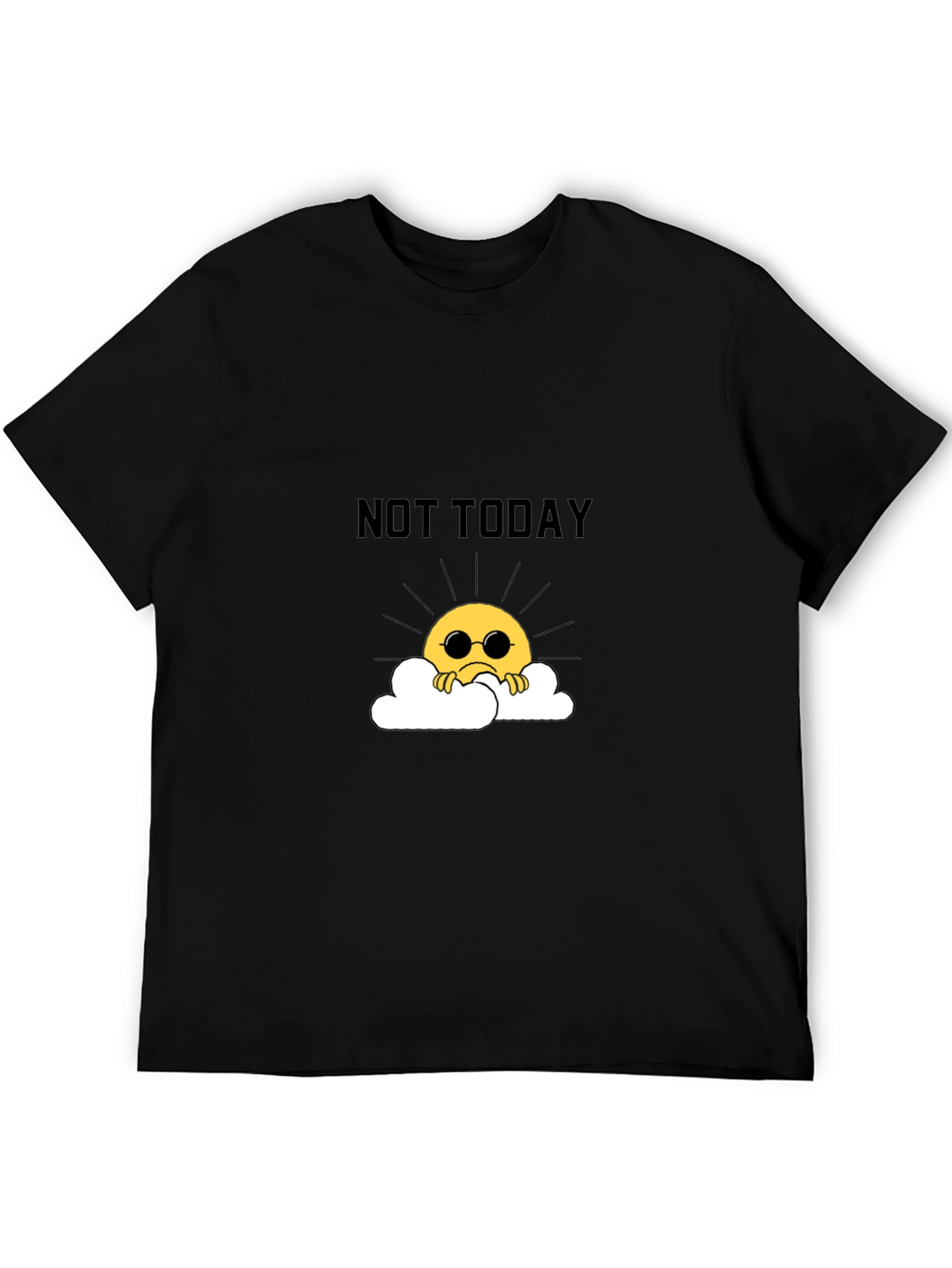 Not Today Graphic Tee - Unisex Black T-Shirt